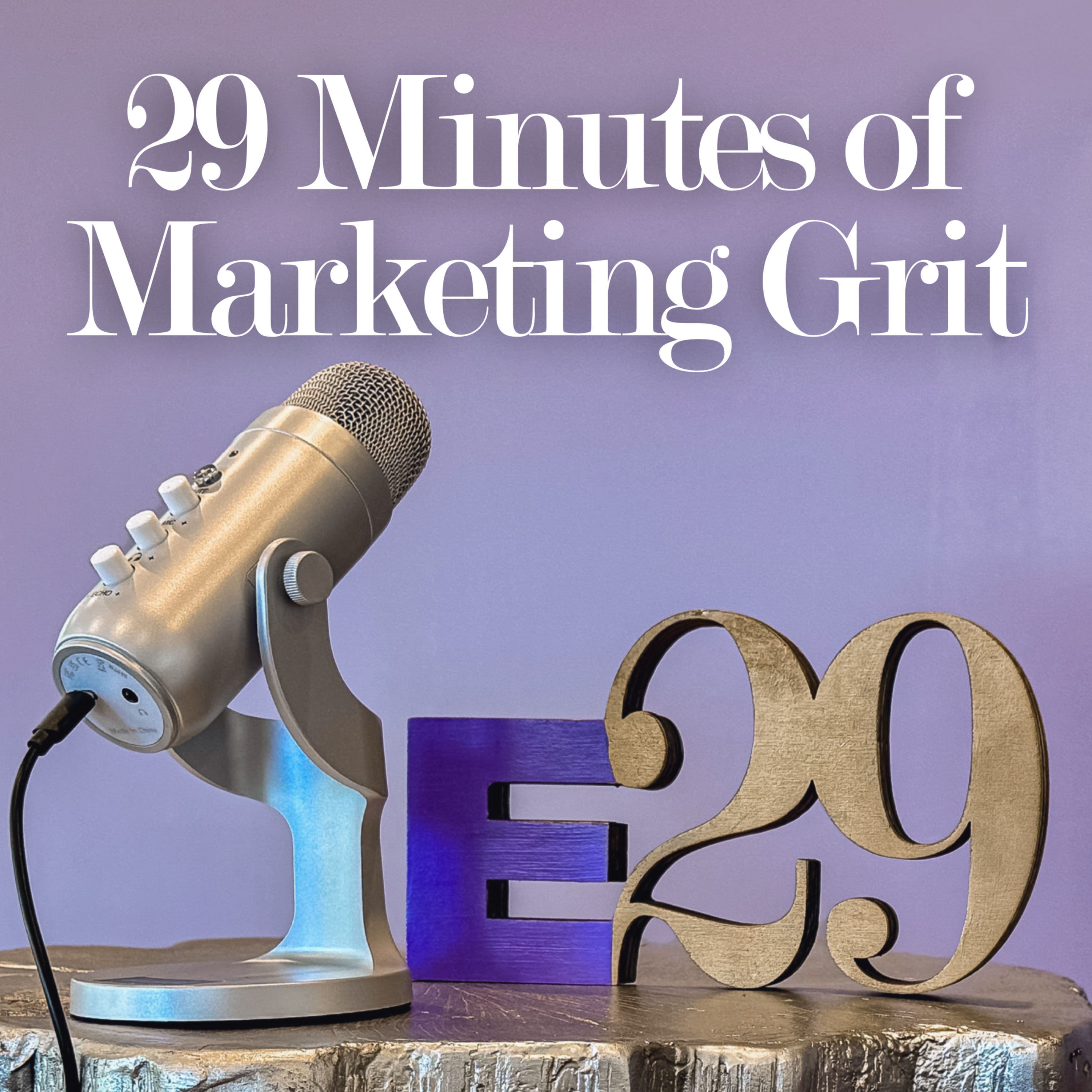 29 Minutes of Marketing Grit