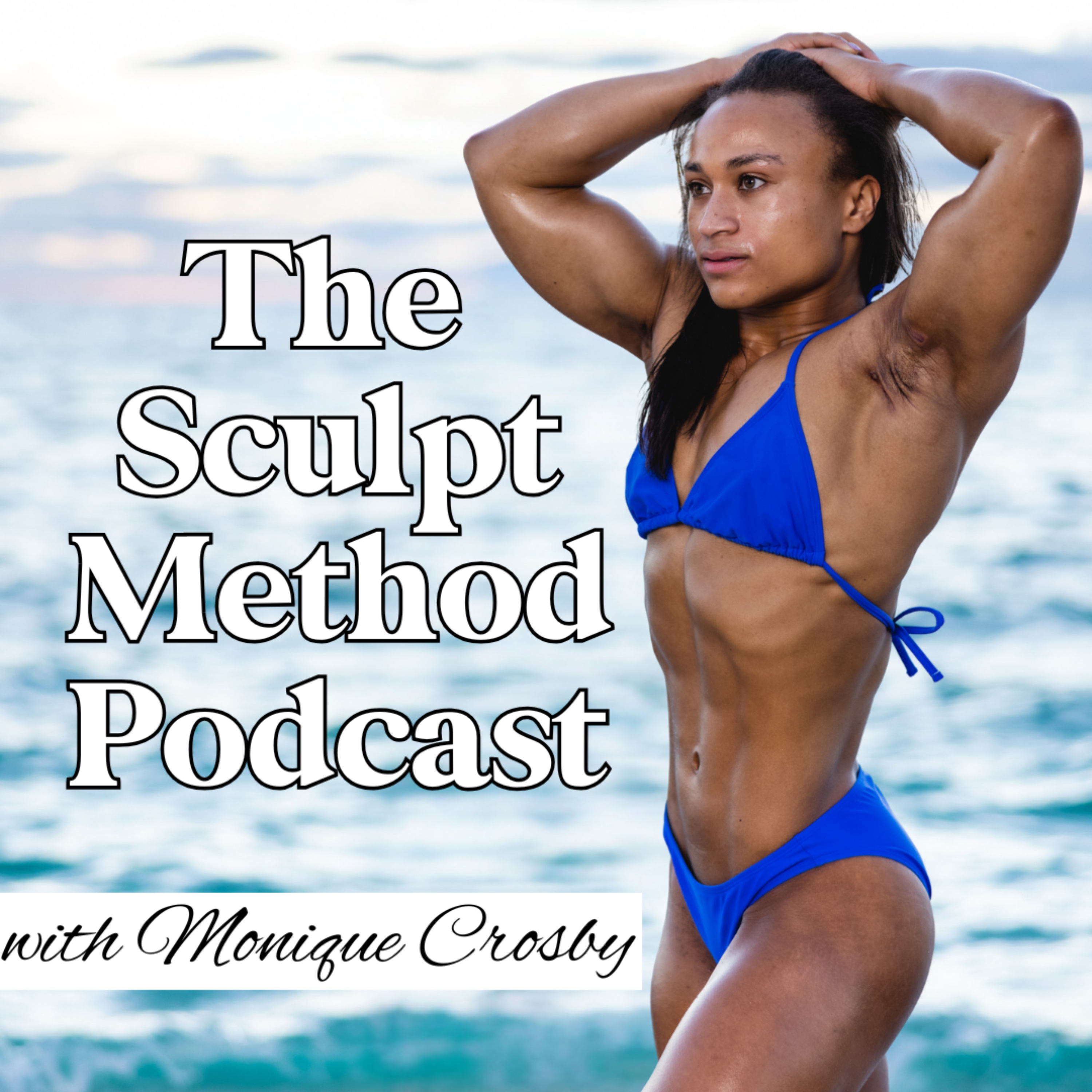 The Sculpt Method Podcast podcast artwork