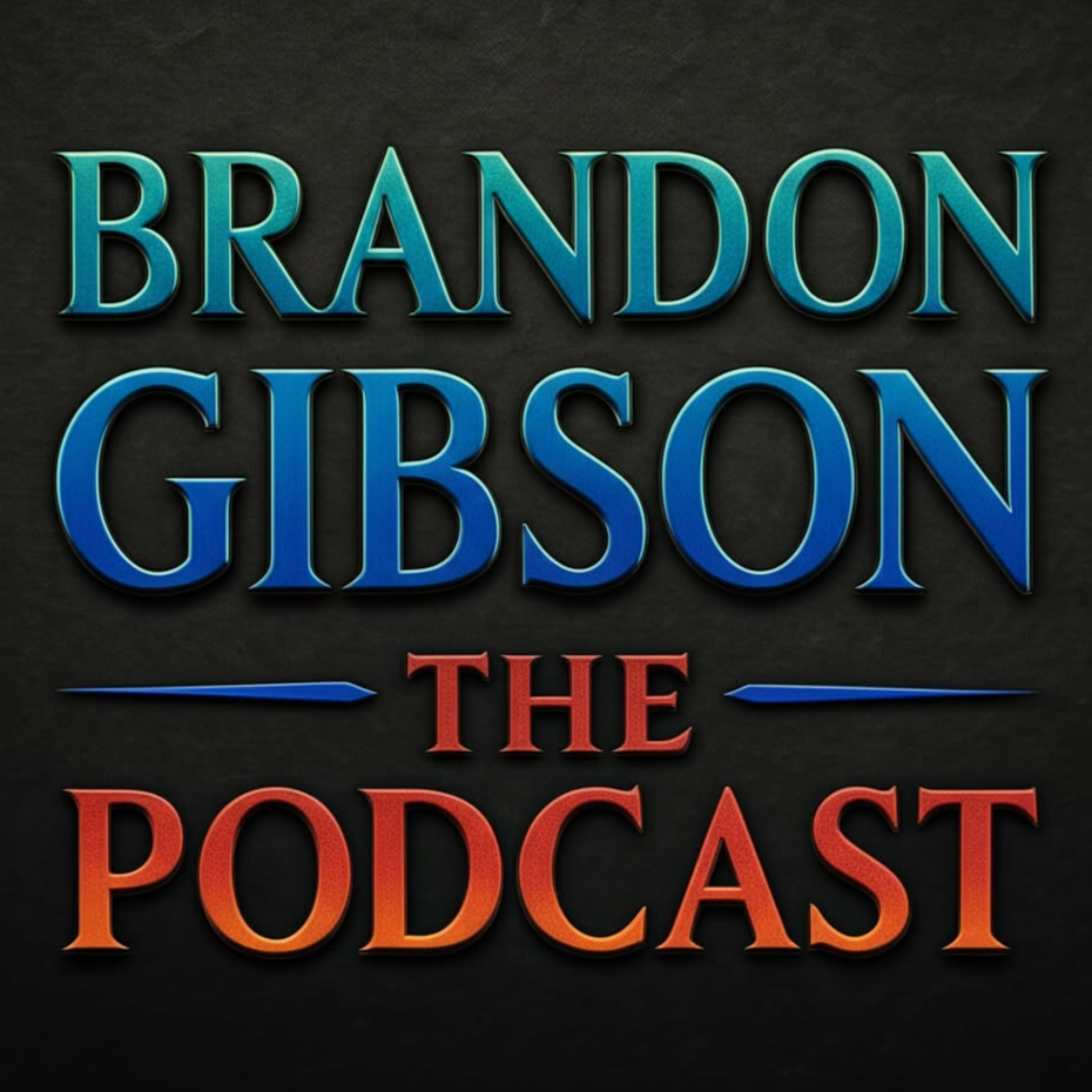 Brandon Gibson: The Podcast