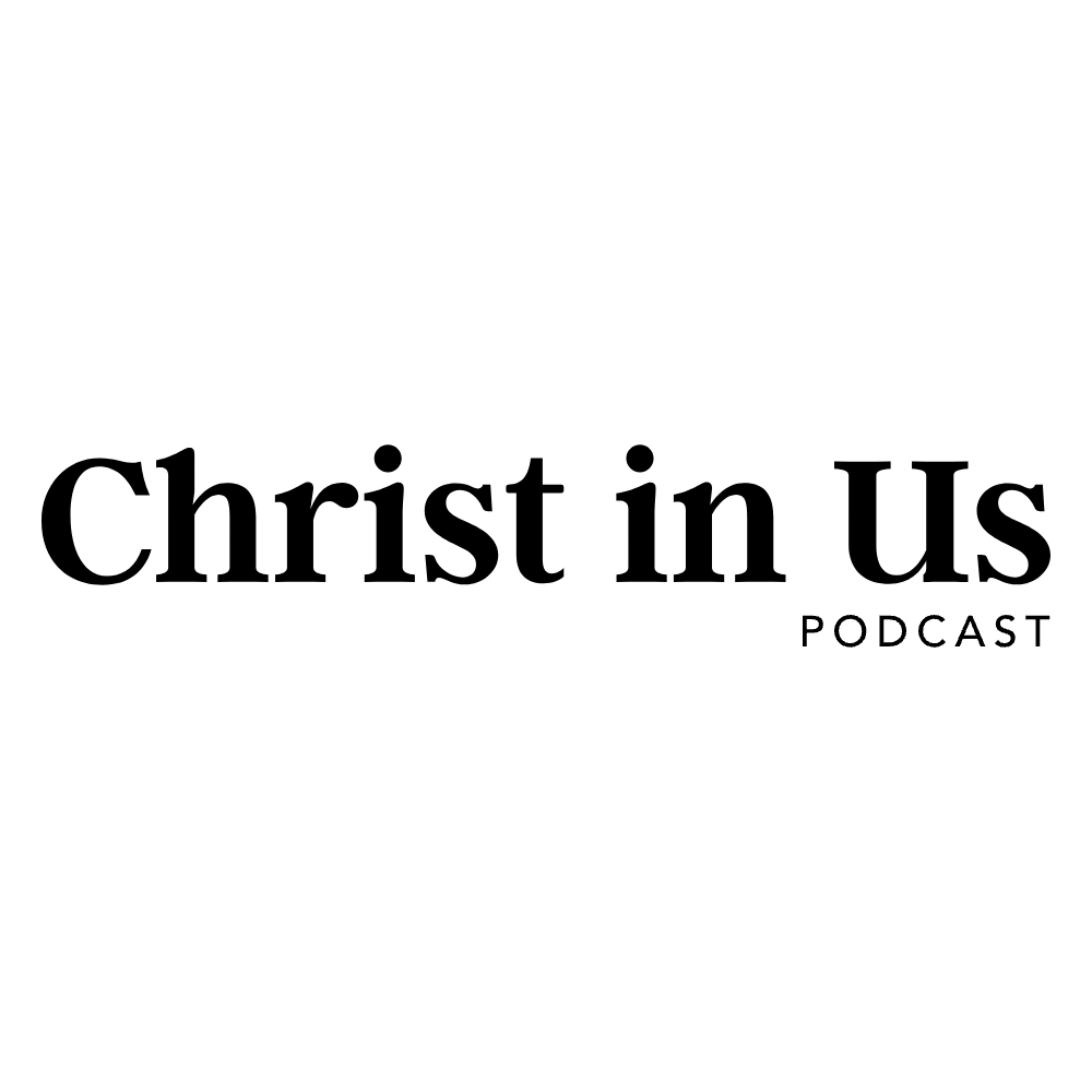 Christ in Us Podcast