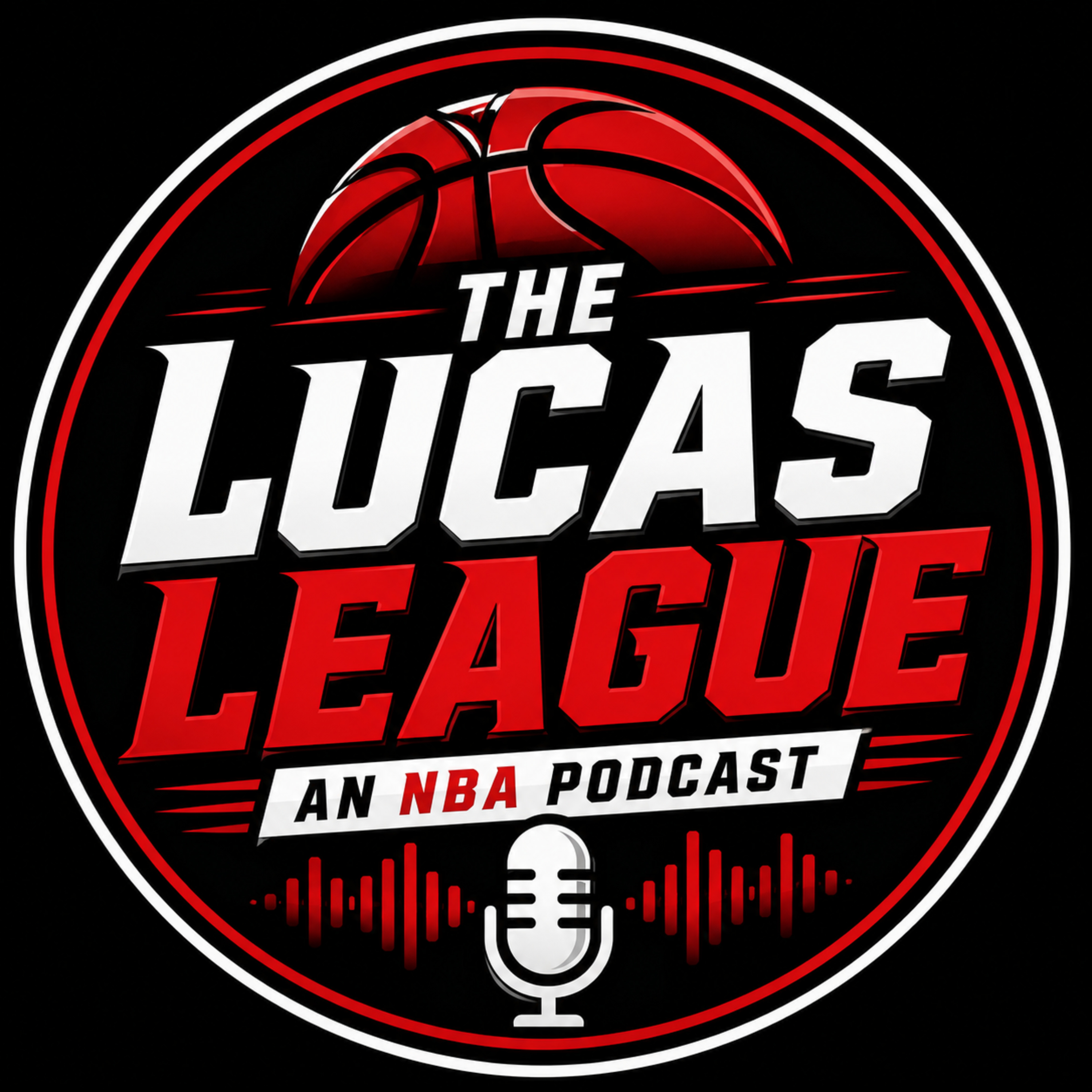 The Lucas League -A NBA Podacast-