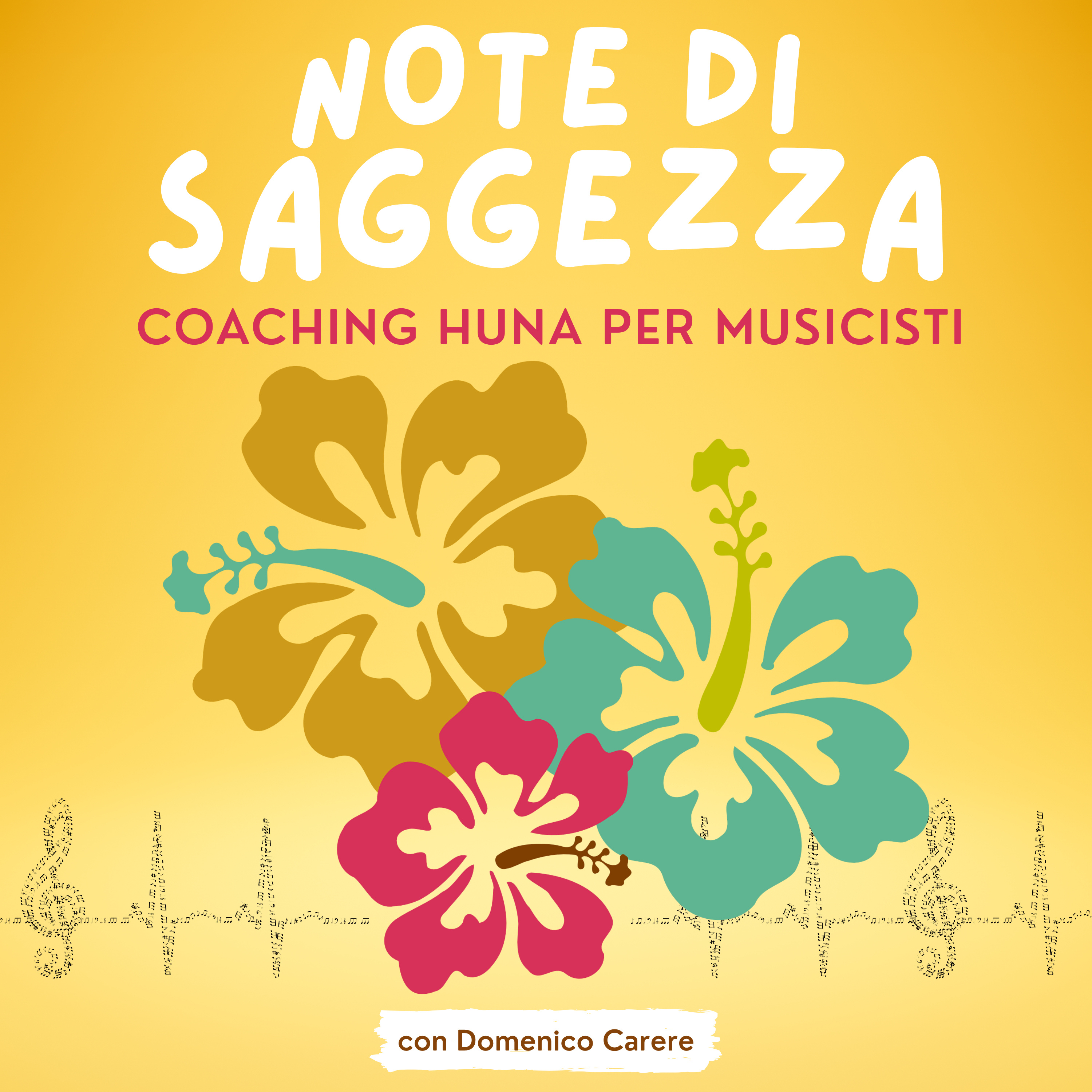 Note di saggezza: Coaching Huna per musicisti con Domenico Carere. podcast artwork