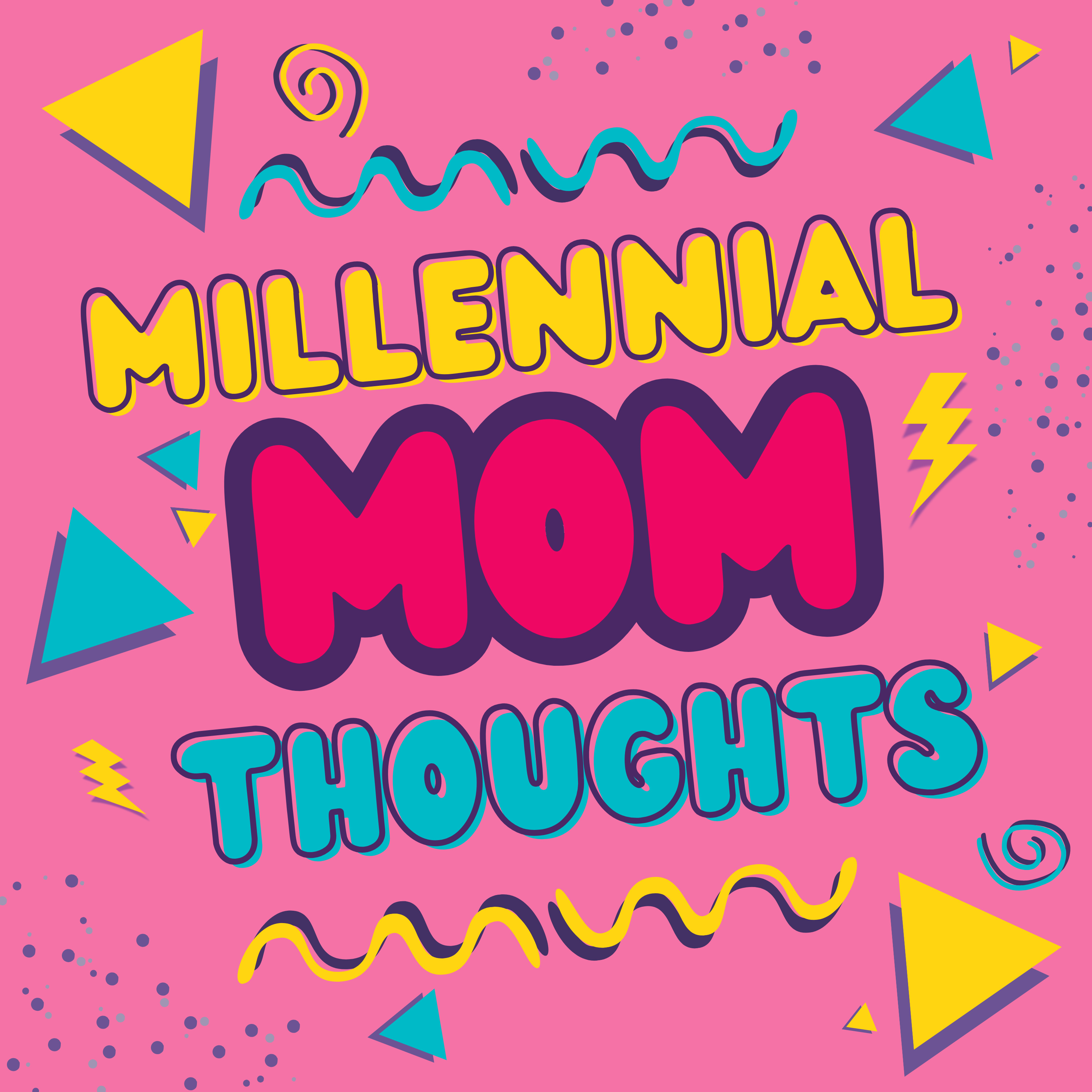 Millennial Mom Thoughts