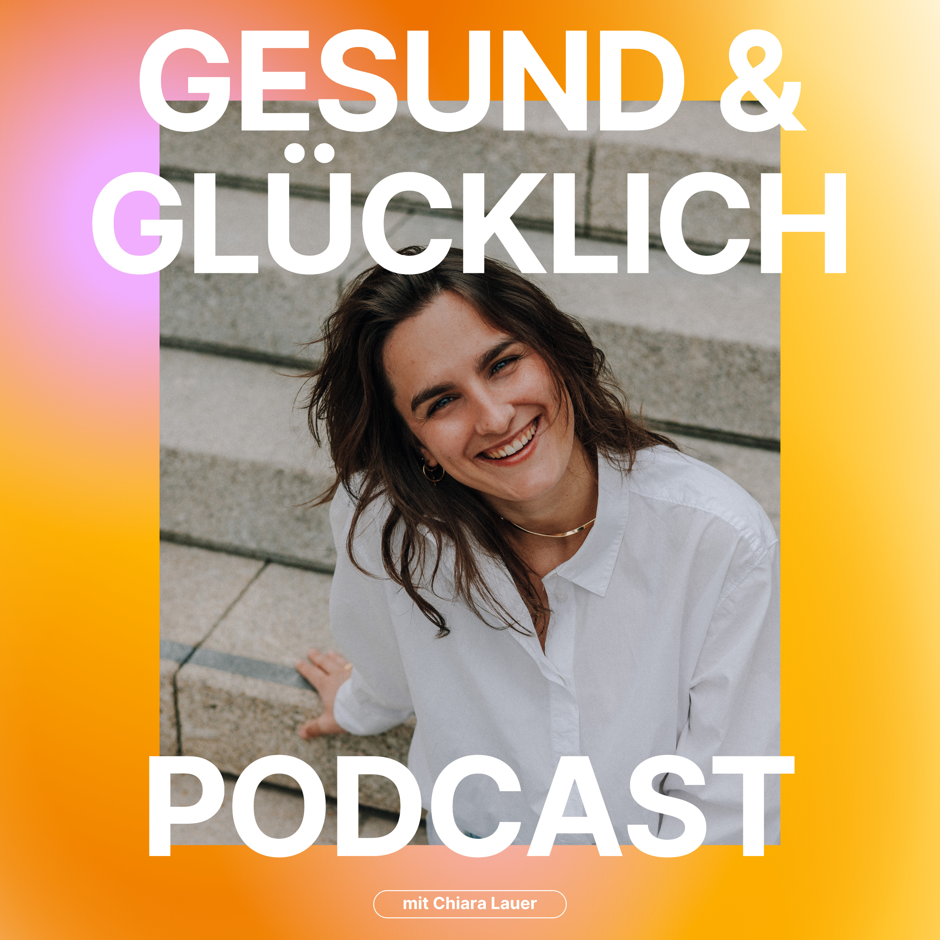 Der Gesund und Glücklich Podcast
