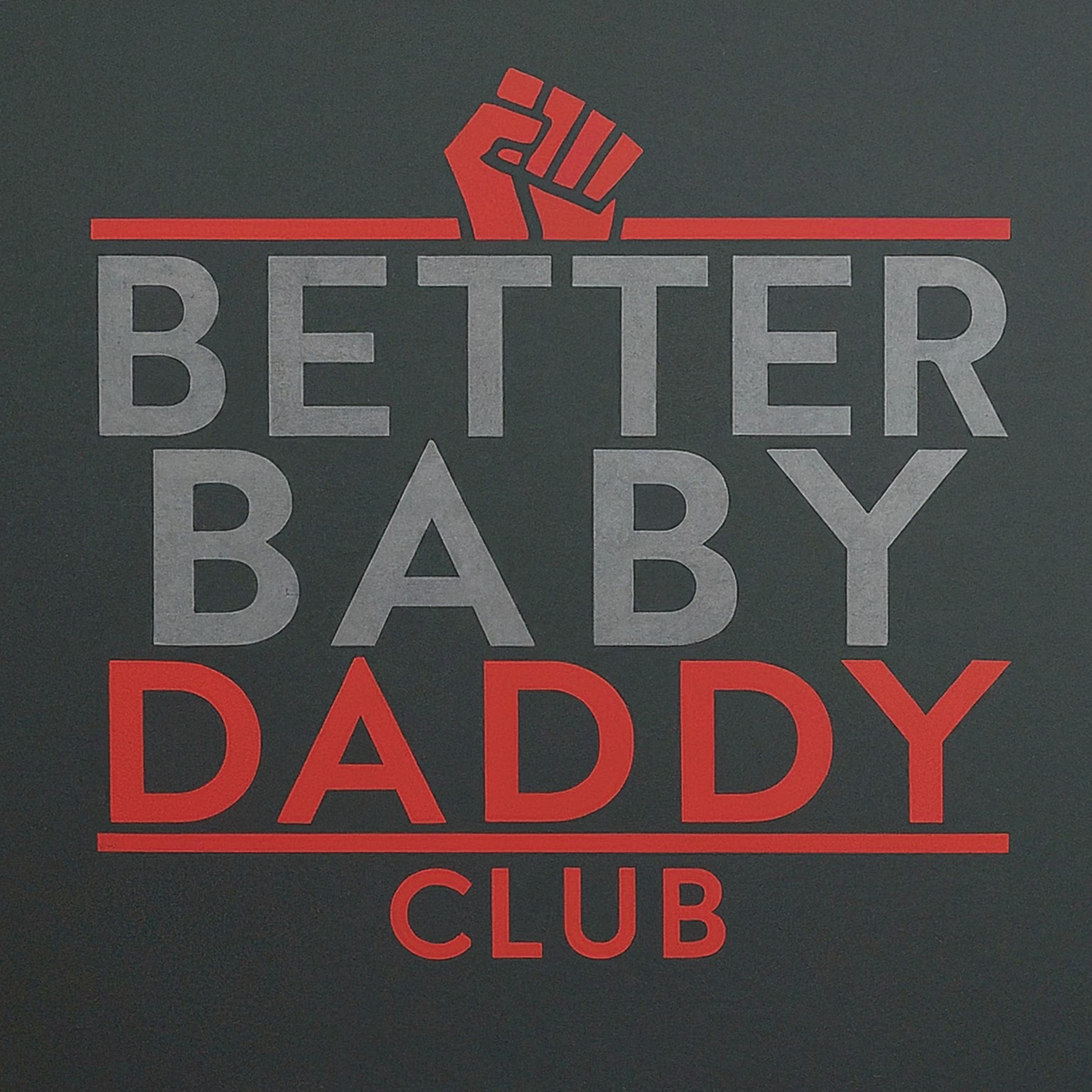 The Better Baby Daddy Club