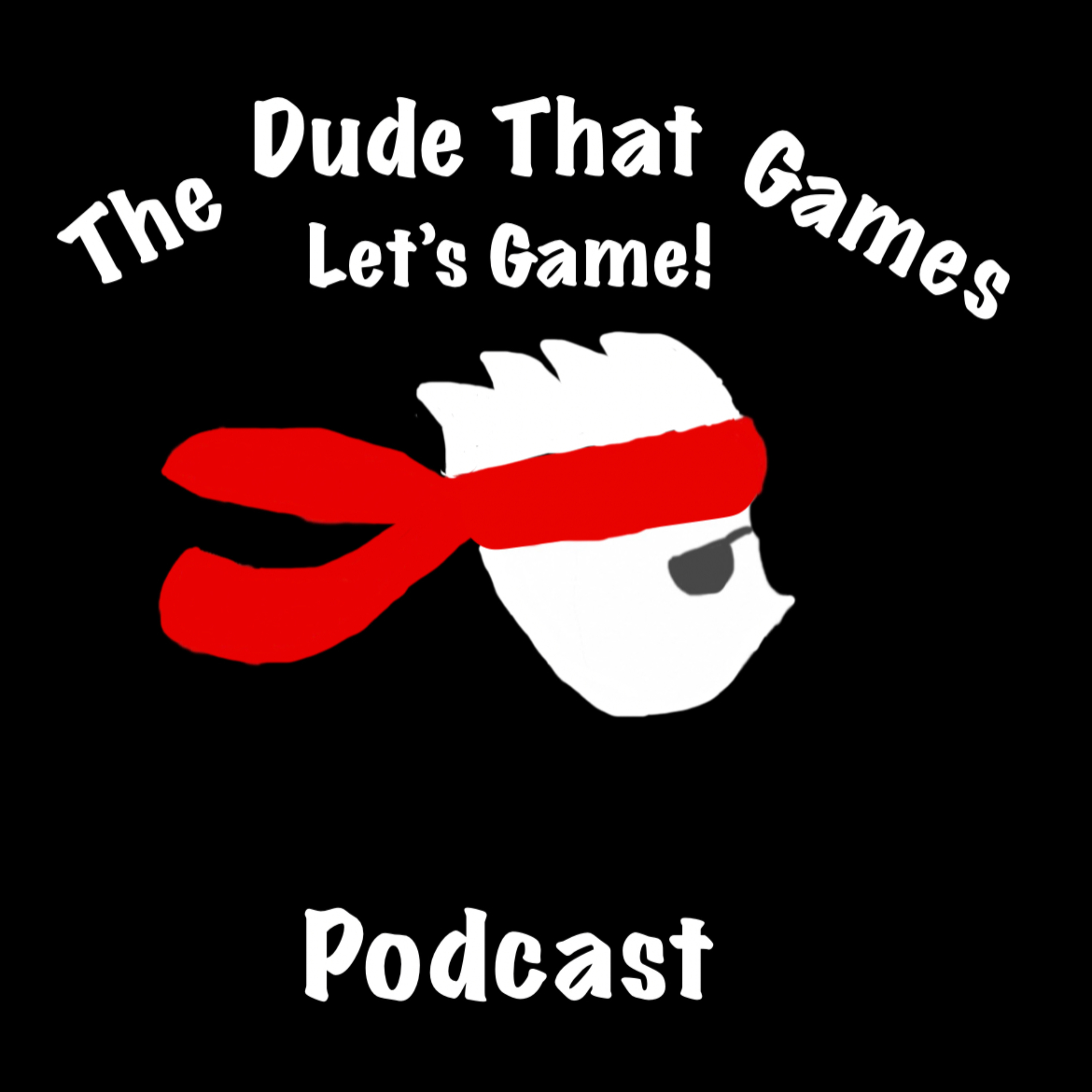The Dude That Games Lets Game! Gaming podcast podcast artwork