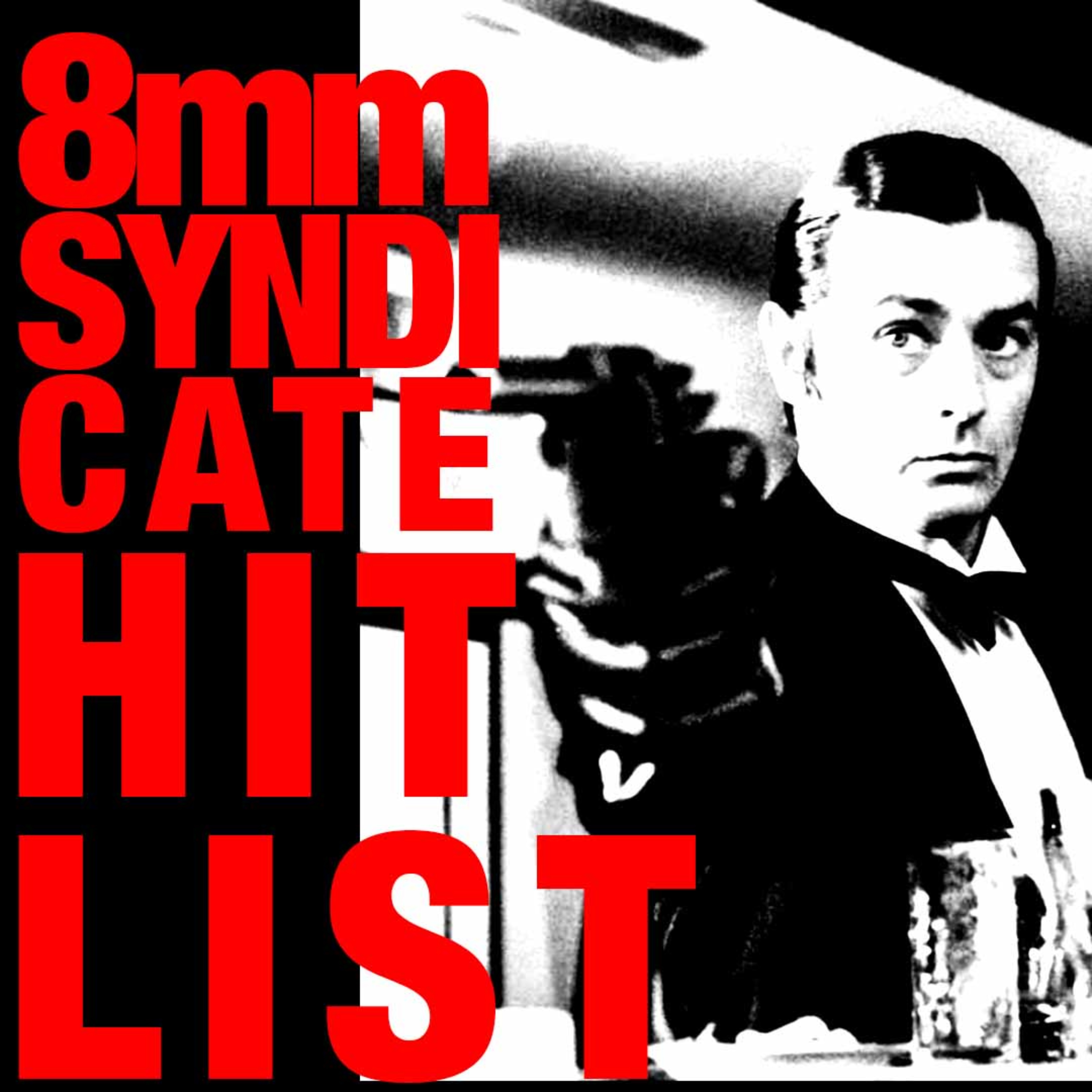 8MM Syndicate's Hitlist podcast artwork