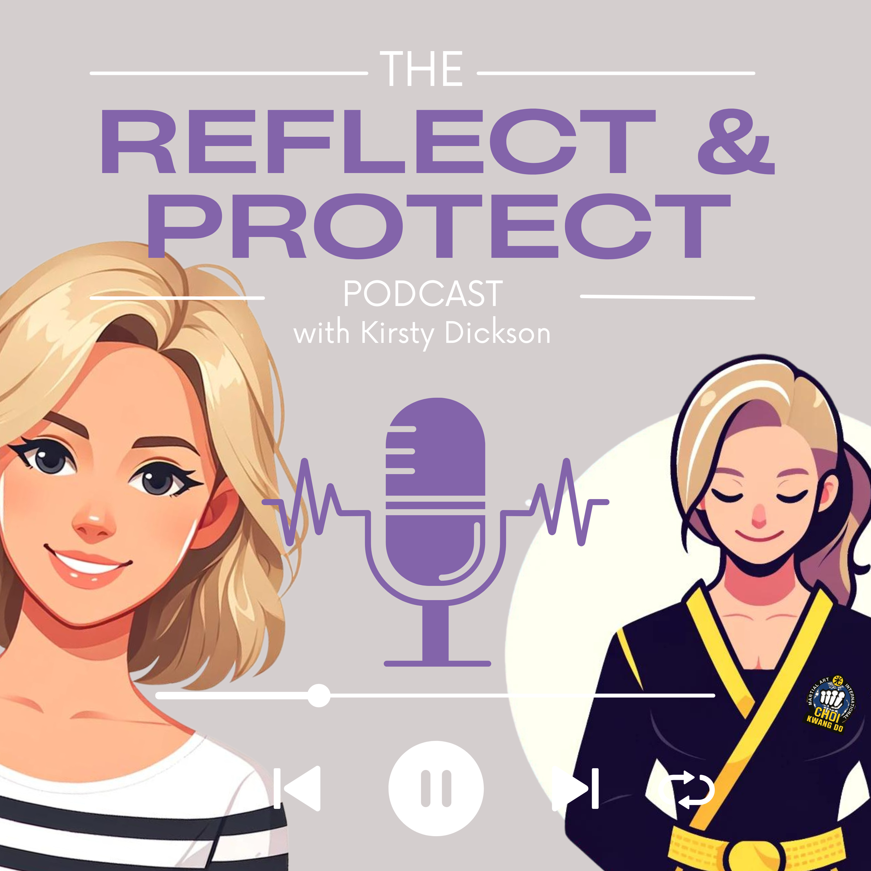 Reflect and Protect Podcast