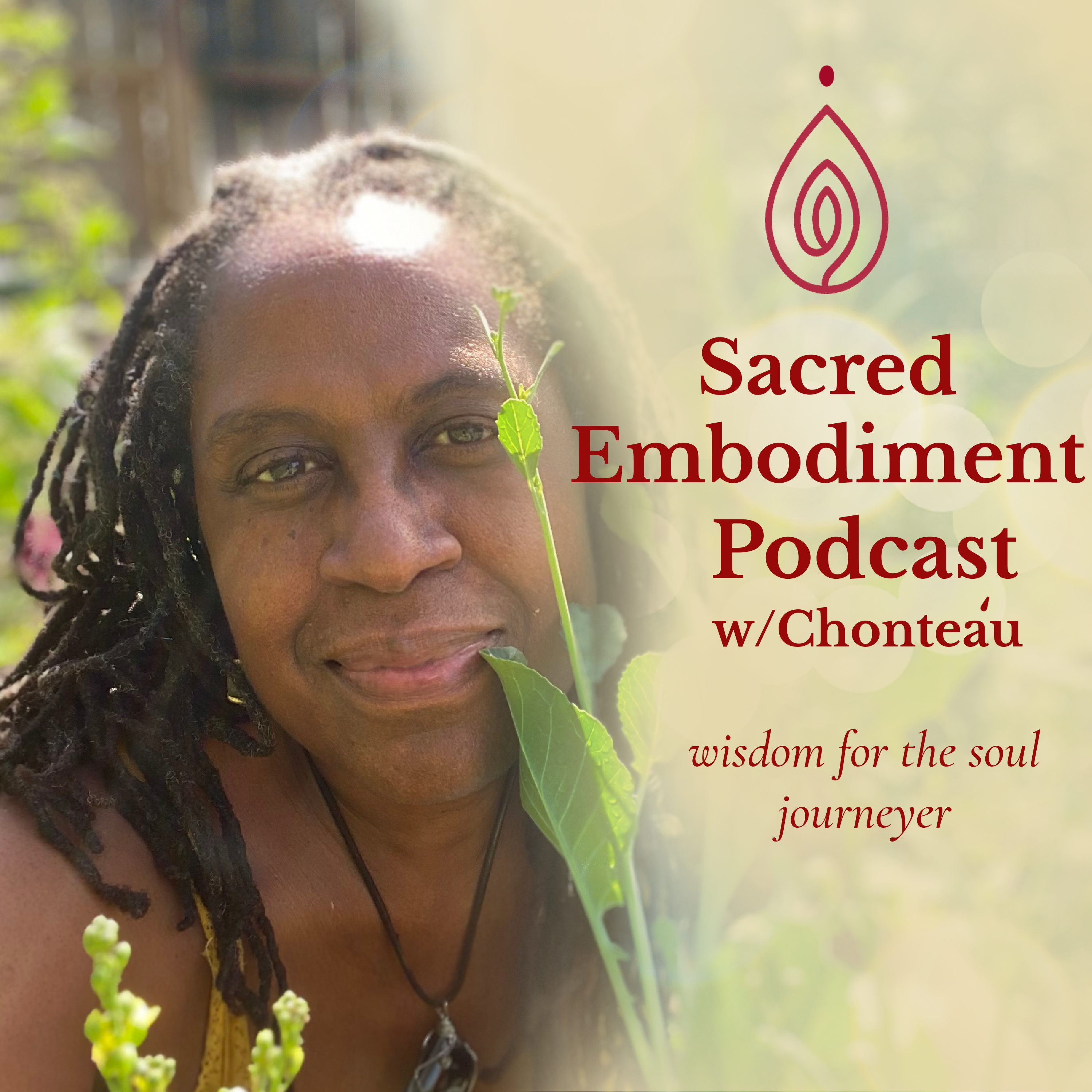 Sacred Embodiment Podcast w/ Chonteau podcast artwork