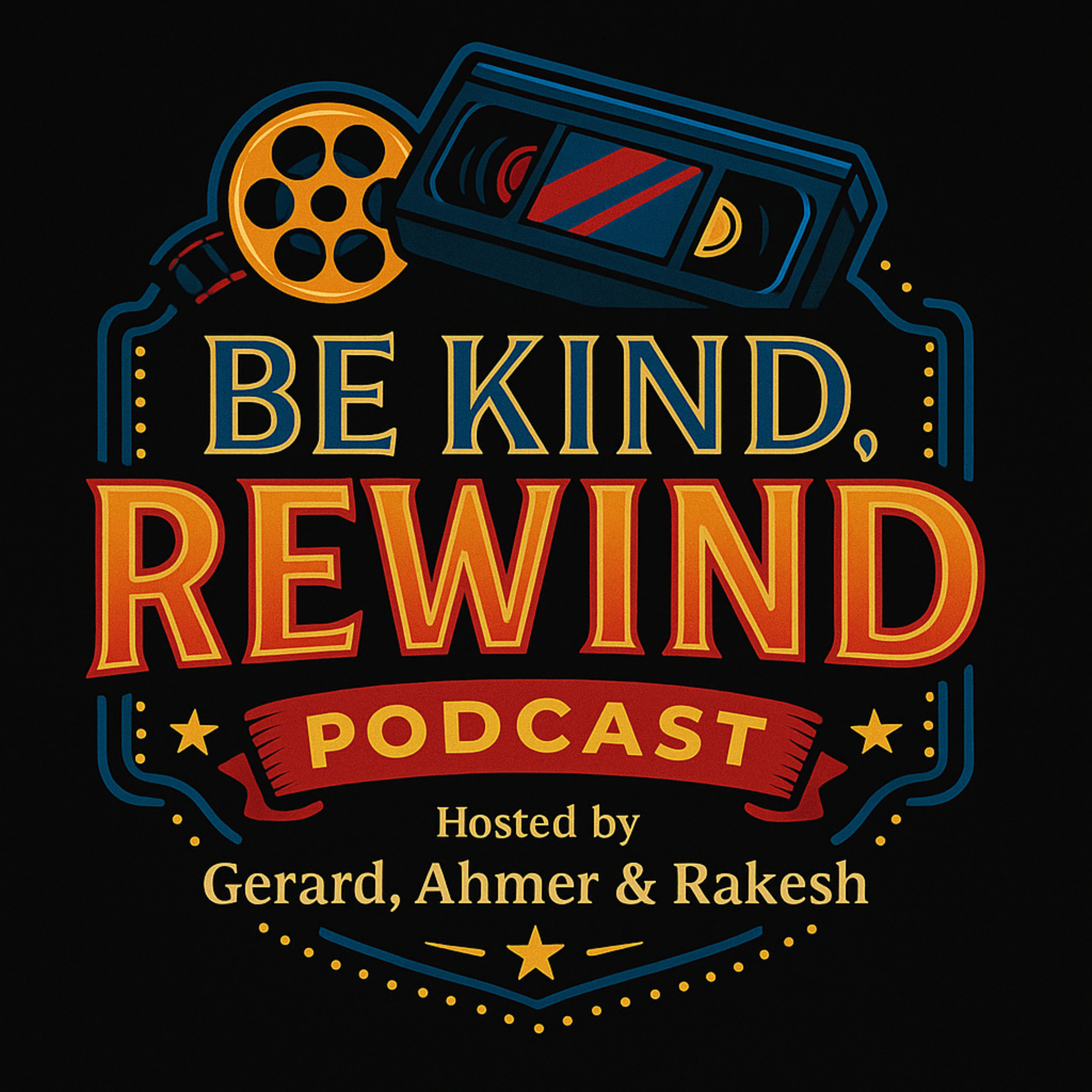 Be Kind, Rewind: The Podcast