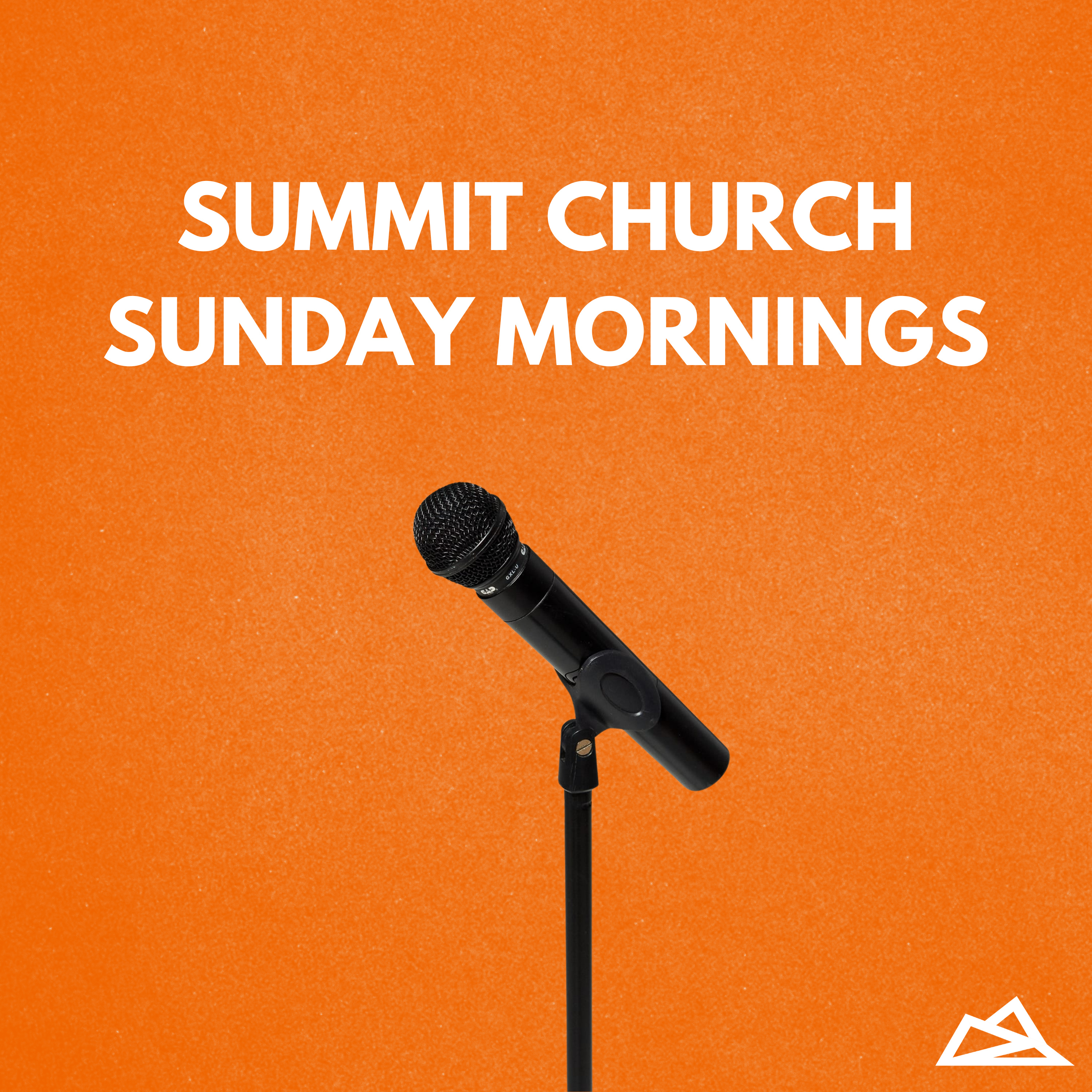 Summit Church Sunday Mornings