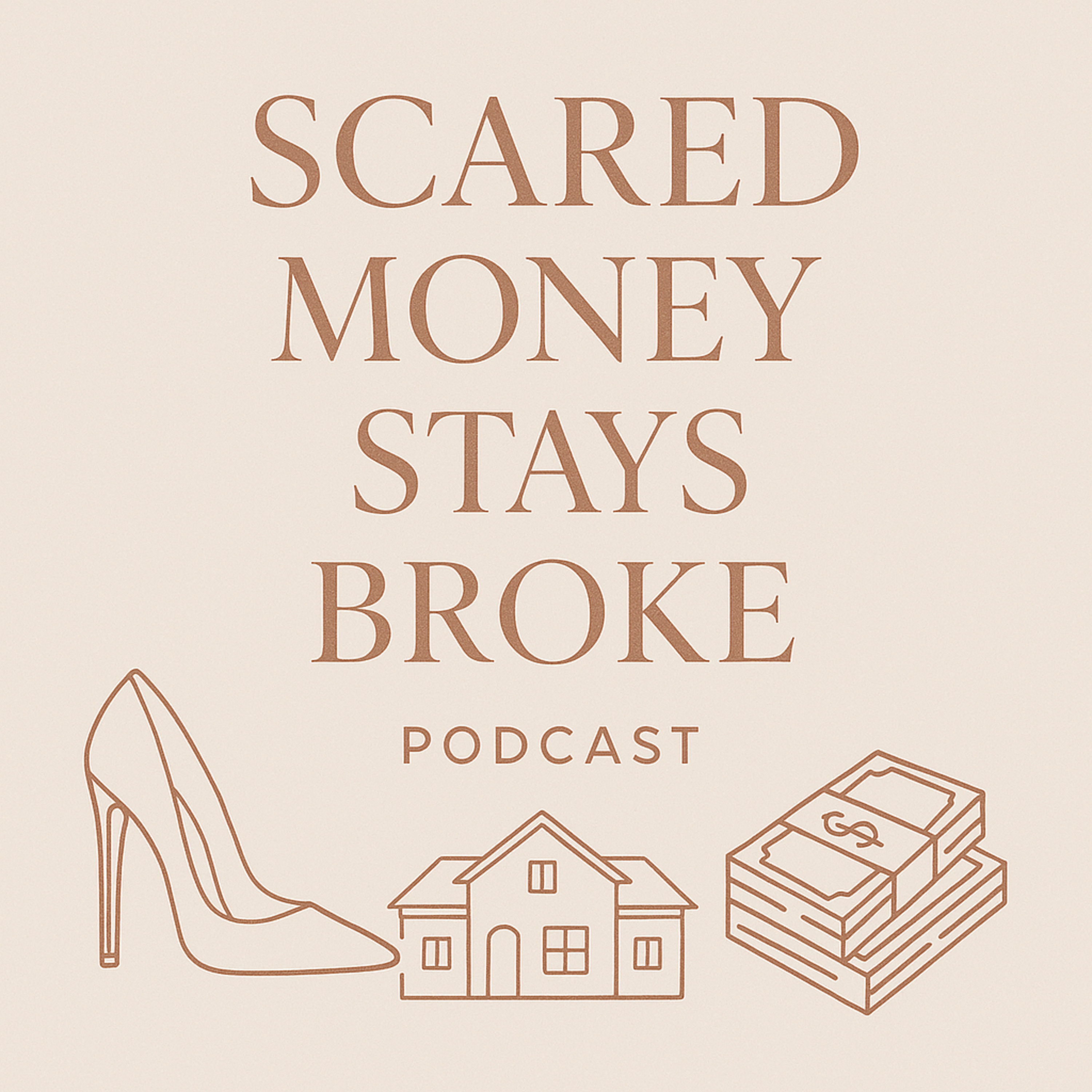 Scared Money Stays Broke Podcast podcast artwork