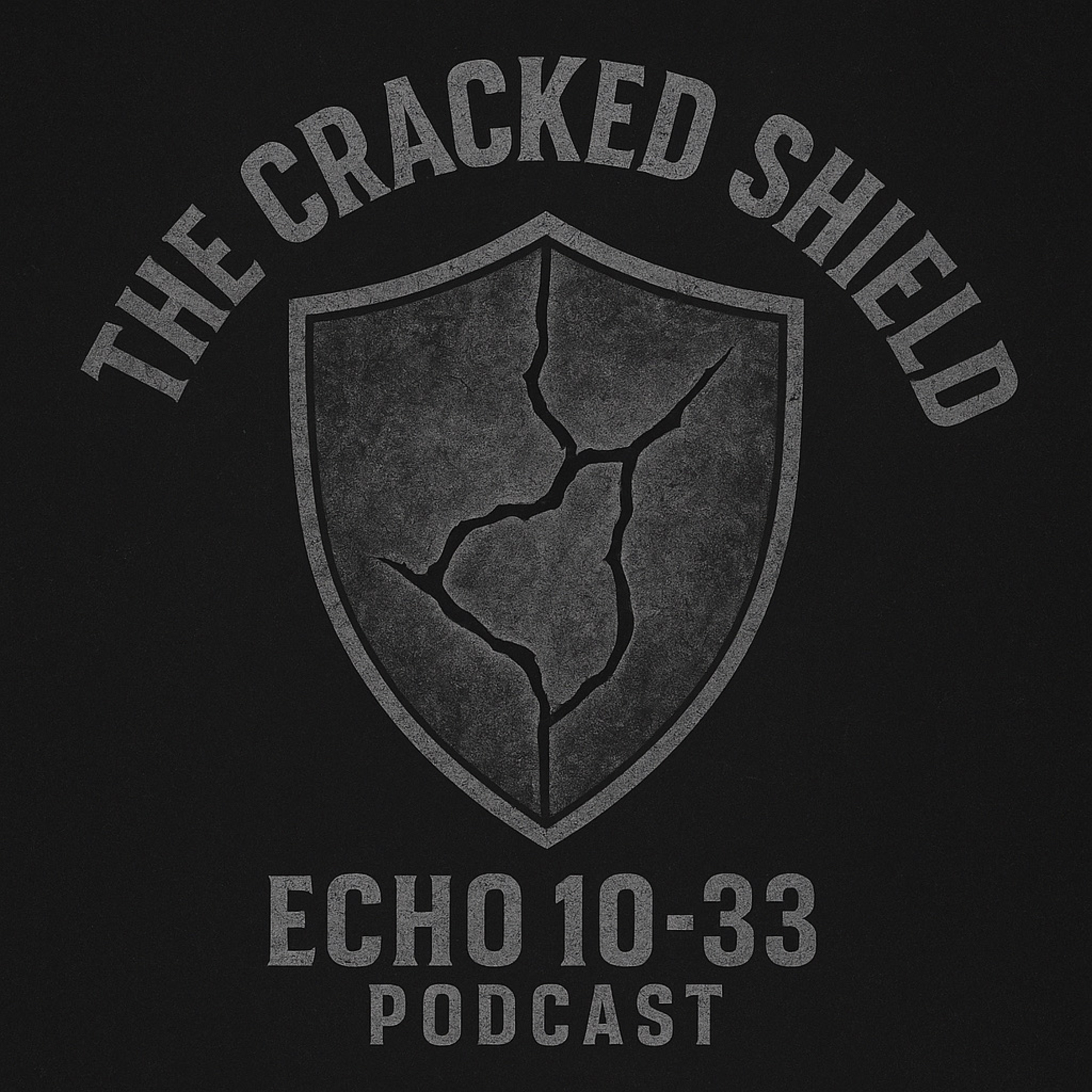 The Cracked Shield Echo 10-33 Podcast podcast artwork