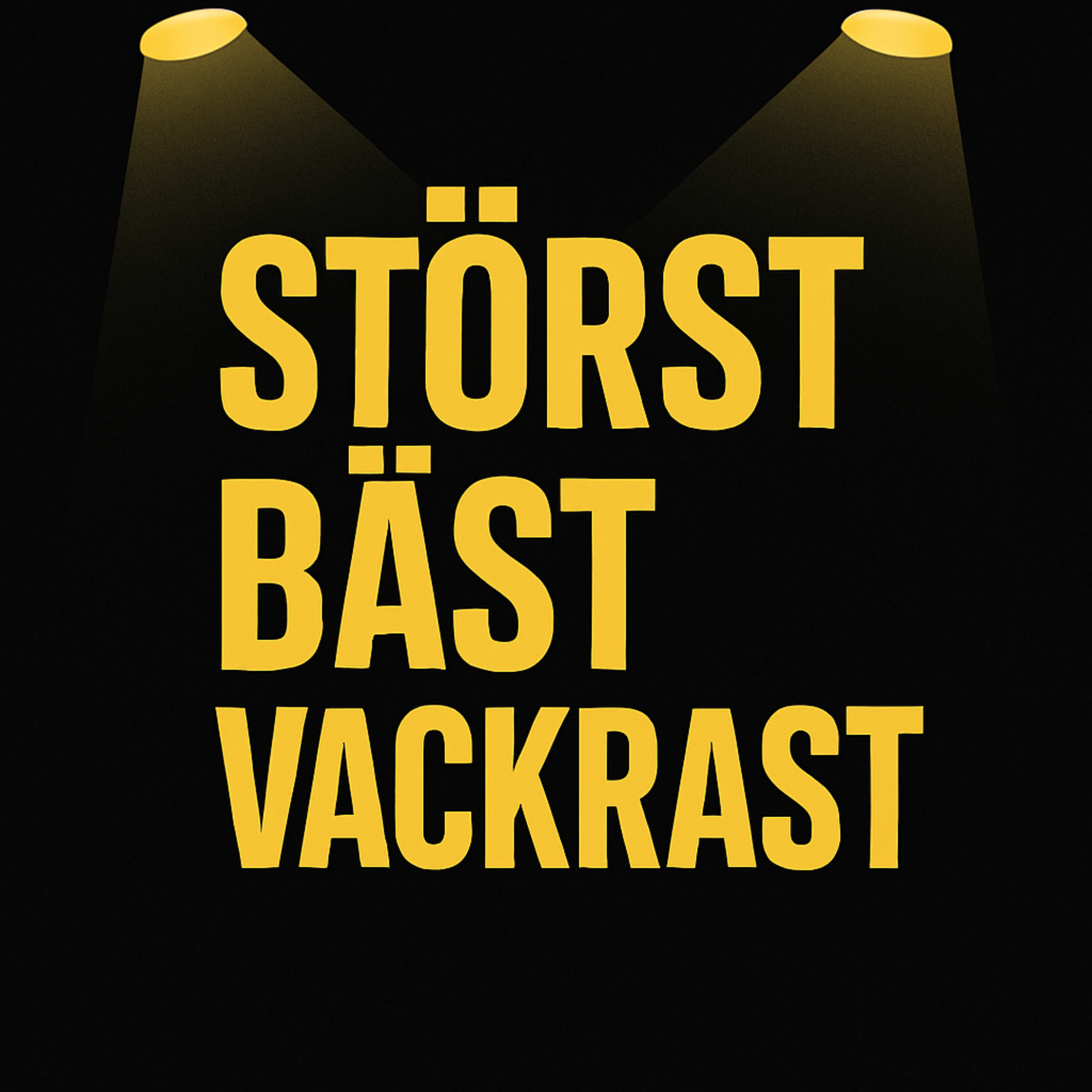Störst, bäst och vackrast