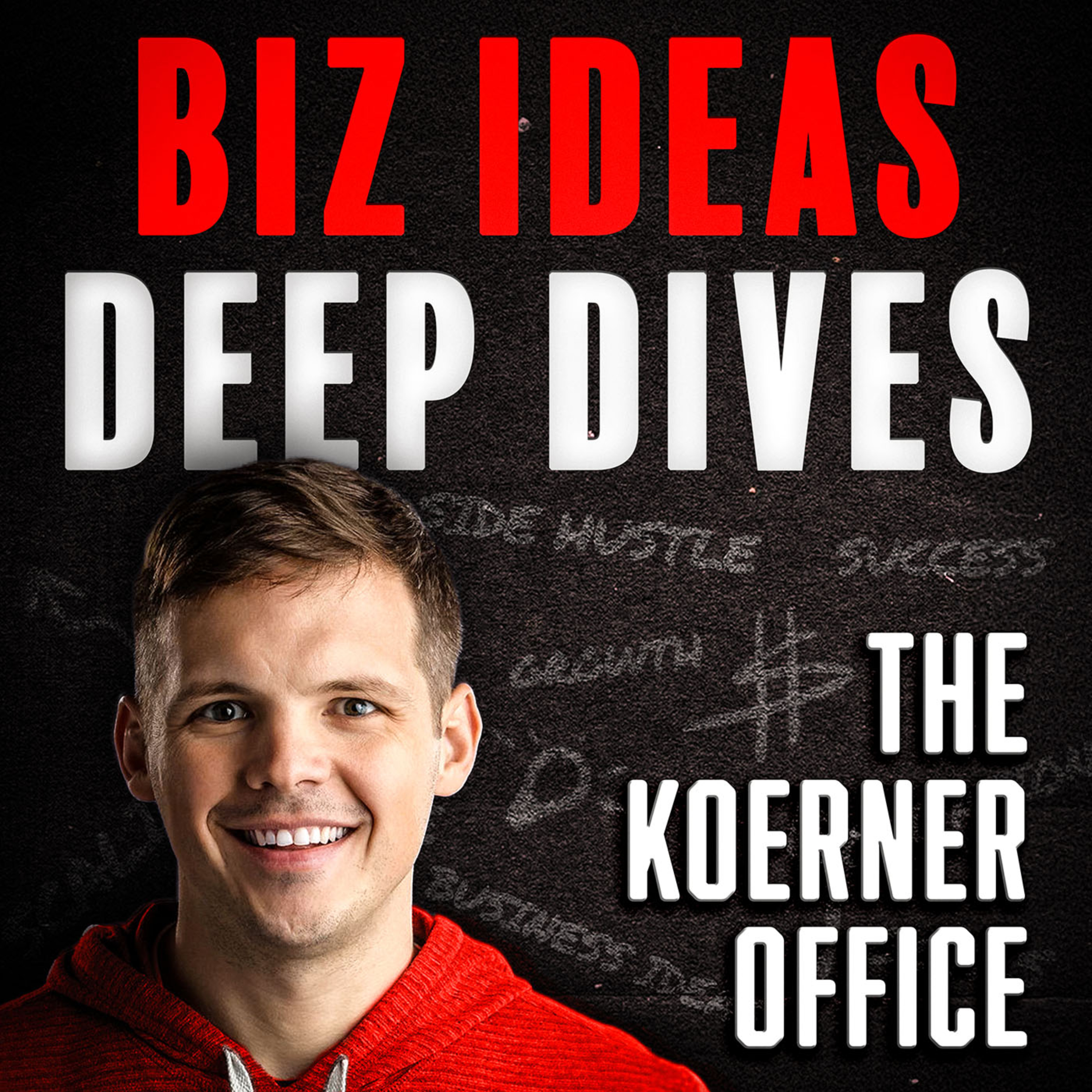 The Koerner Office - Business Ideas and Small Business Deep Dives with Entrepreneurs Artwork