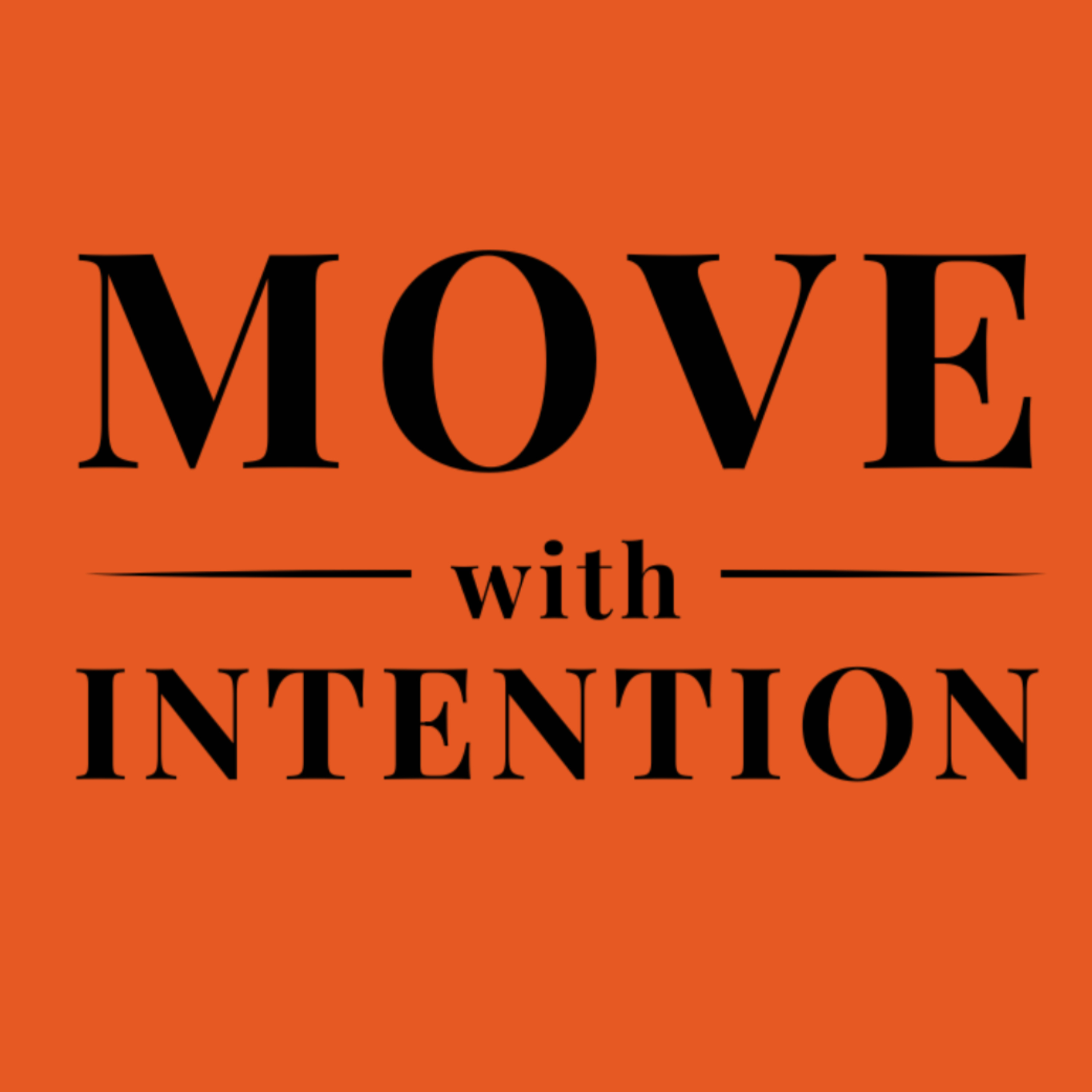 Move with Intention