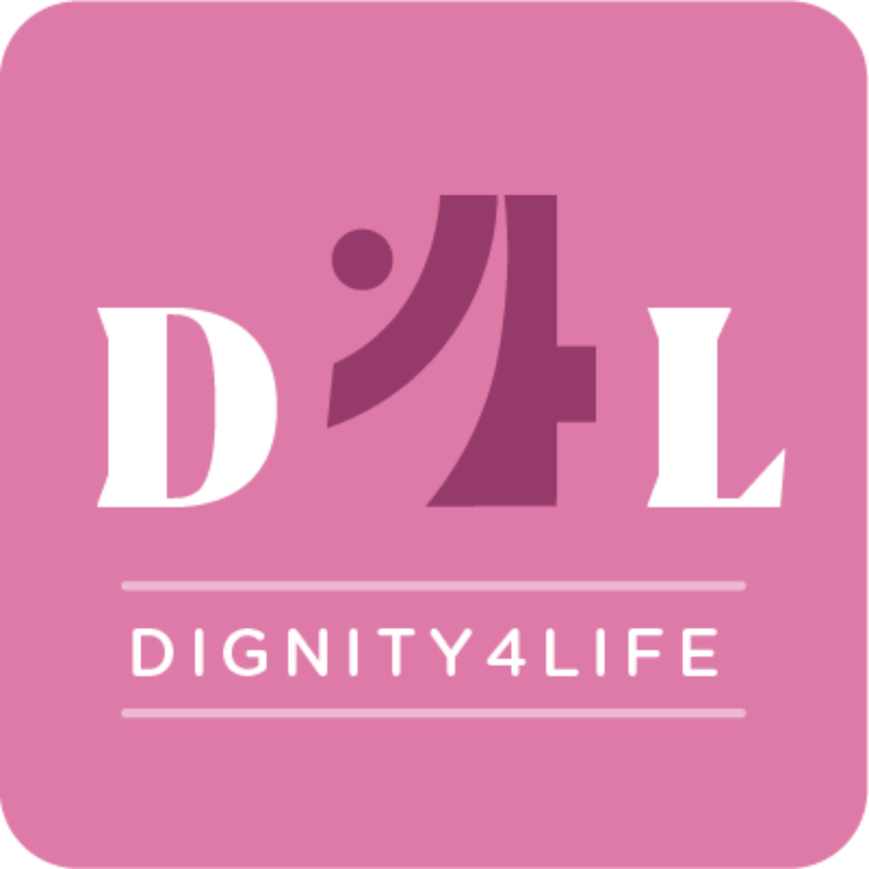 Dignity4Life - For Women