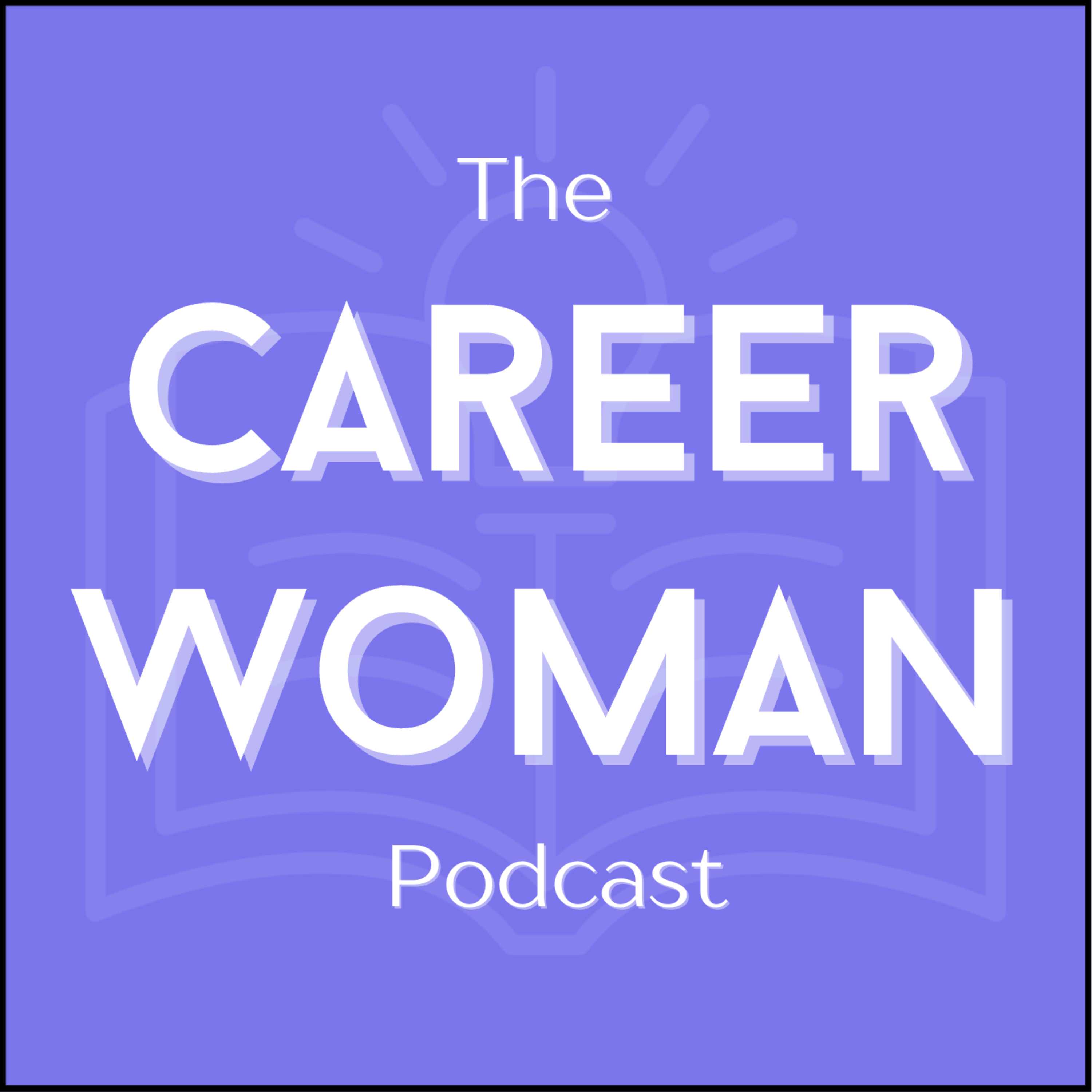 Career Woman Podcast podcast artwork
