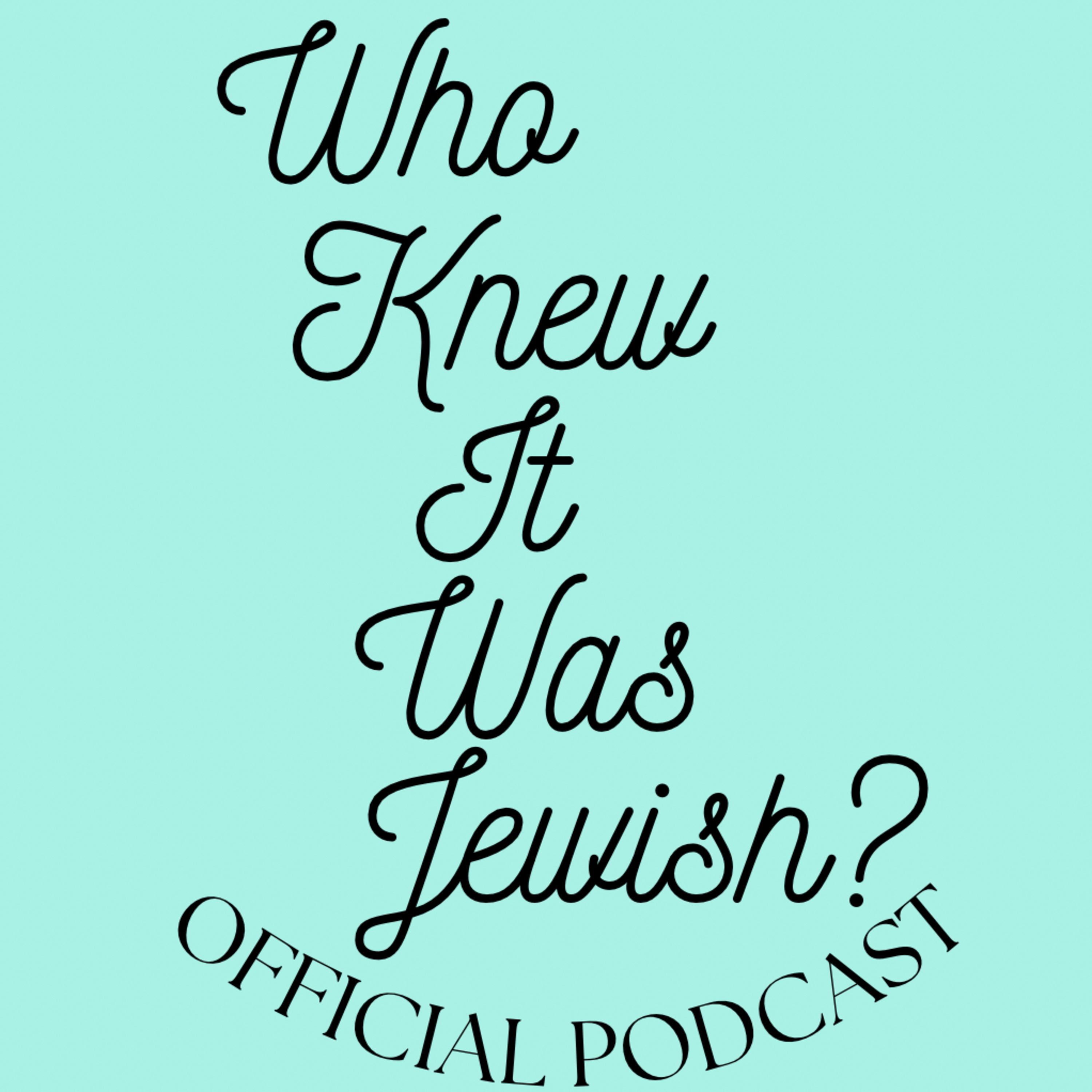 Who Knew It Was Jewish?