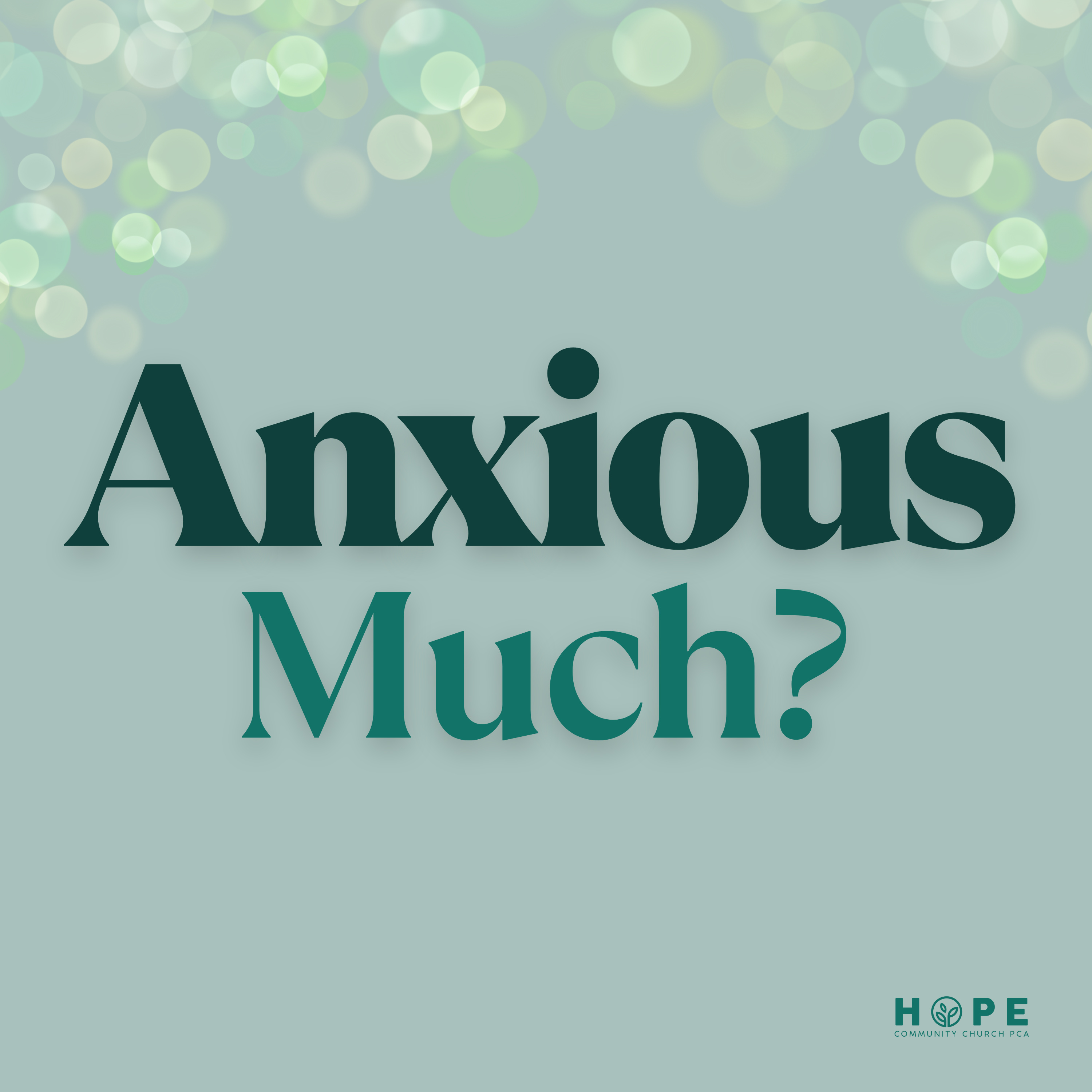 Anxious Much?