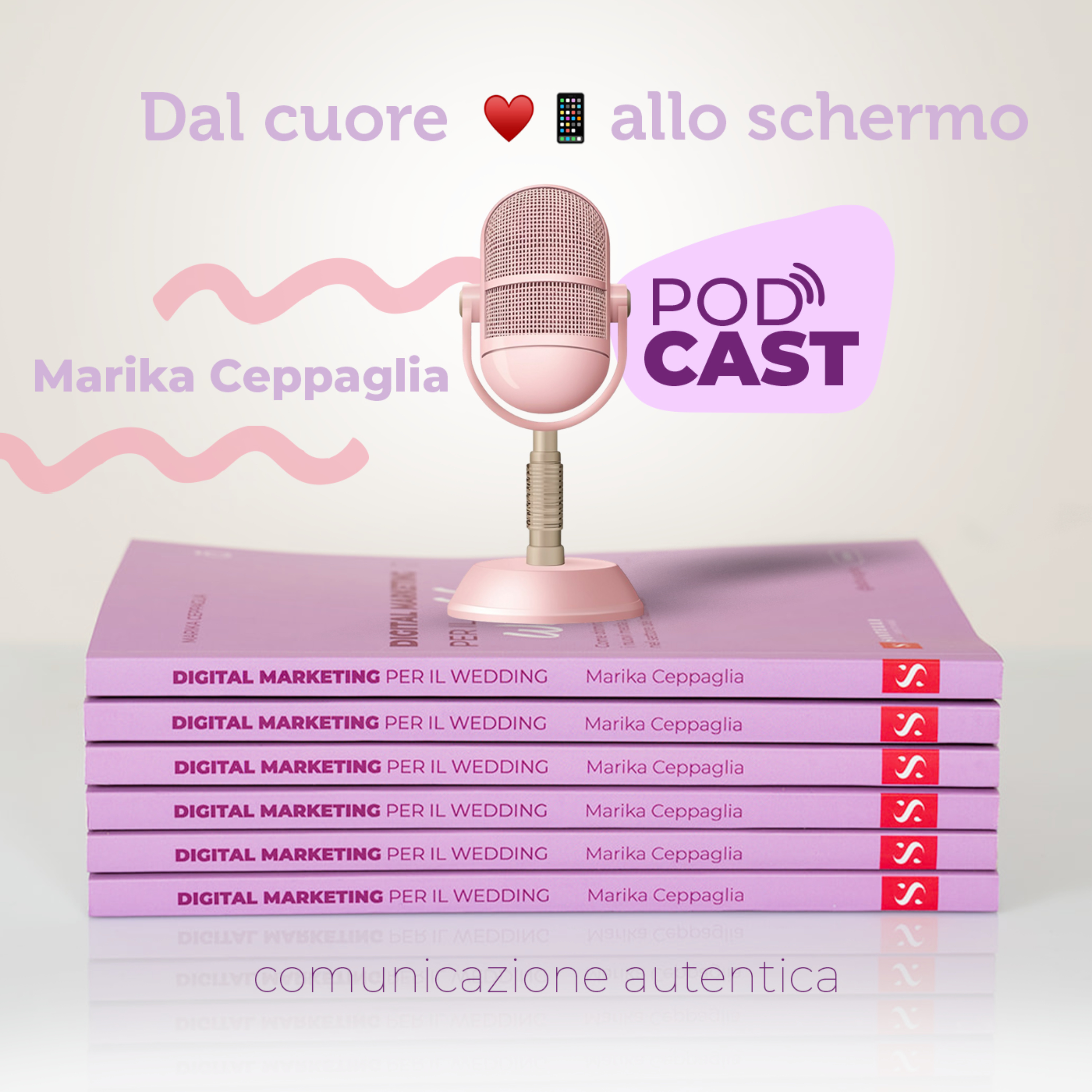 Dal cuore allo schermo – il podcast di marketing per wedding pro podcast artwork