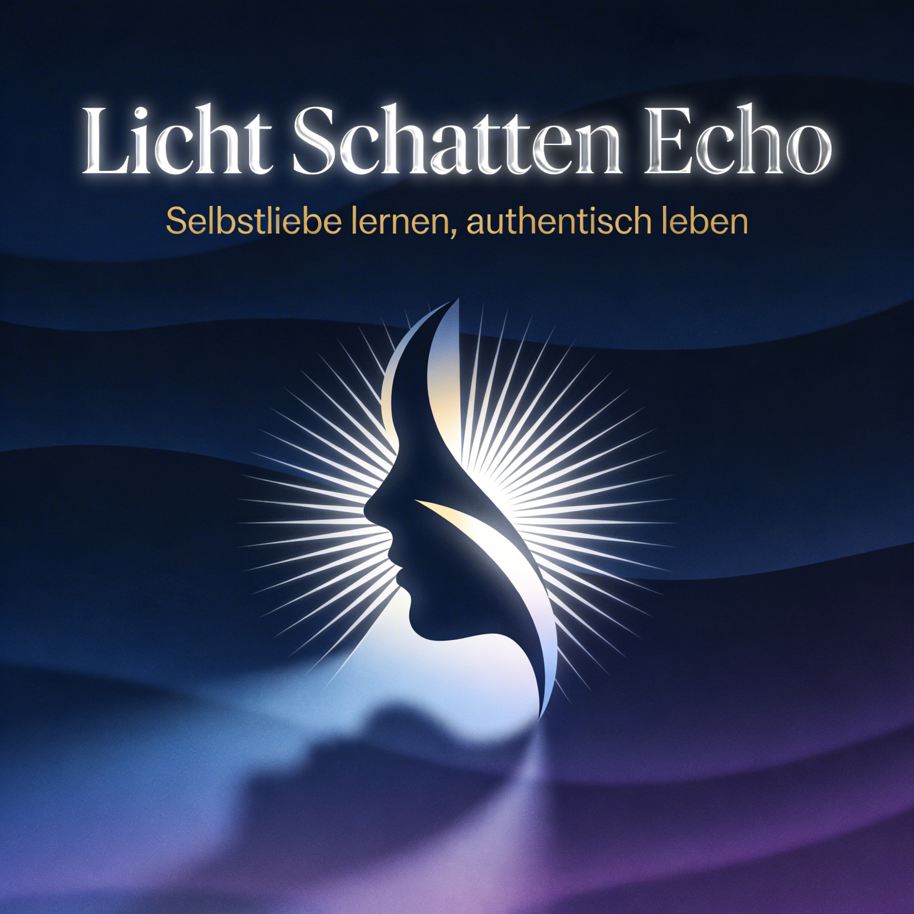 Licht Schatten Echo - Selbstliebe lernen, authentisch leben podcast artwork