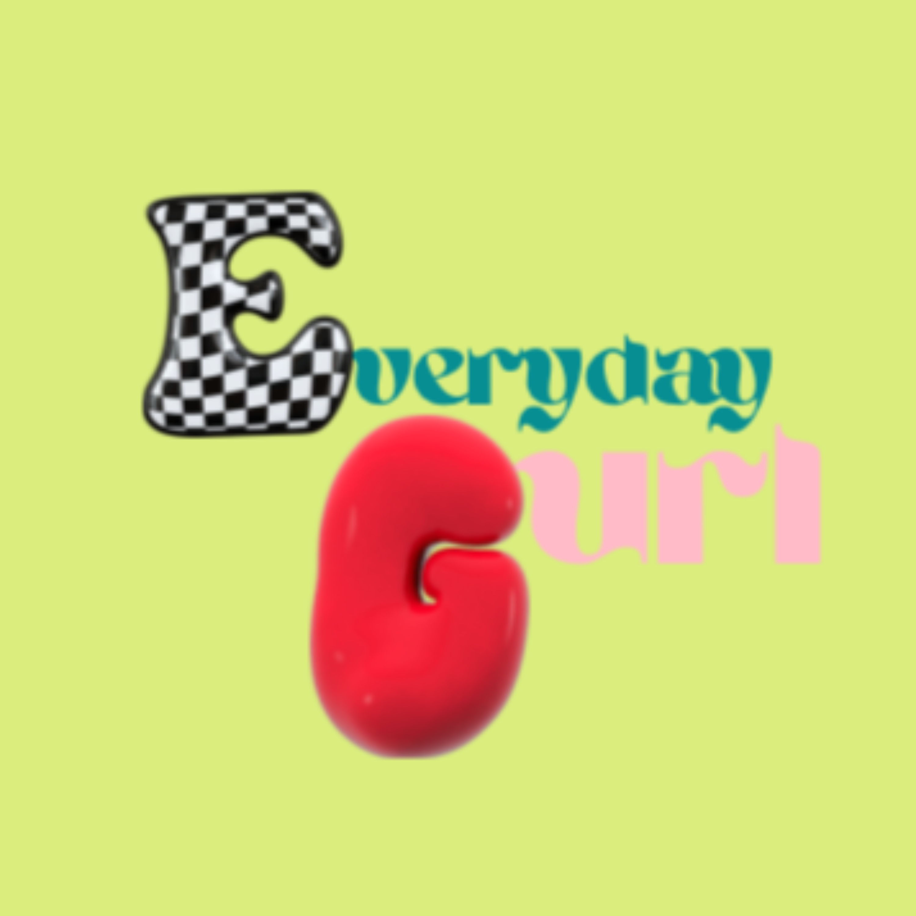 Everyday Gurl