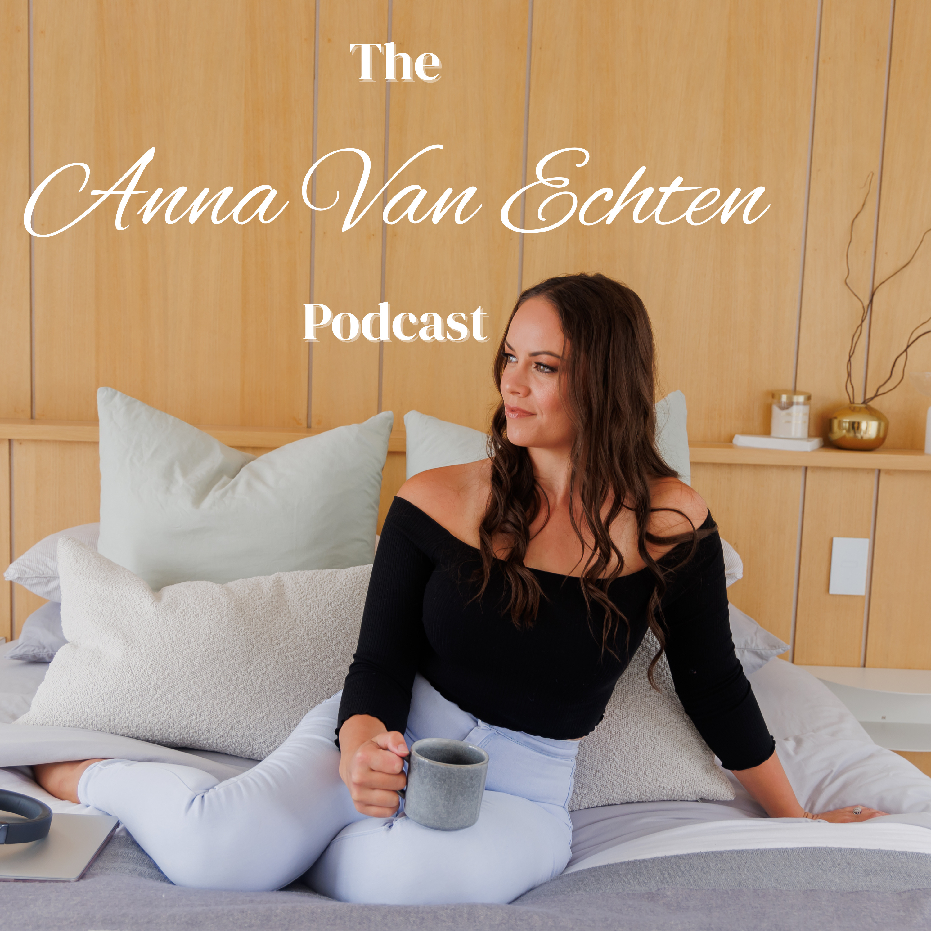 The Anna Van Echten Podcast podcast artwork