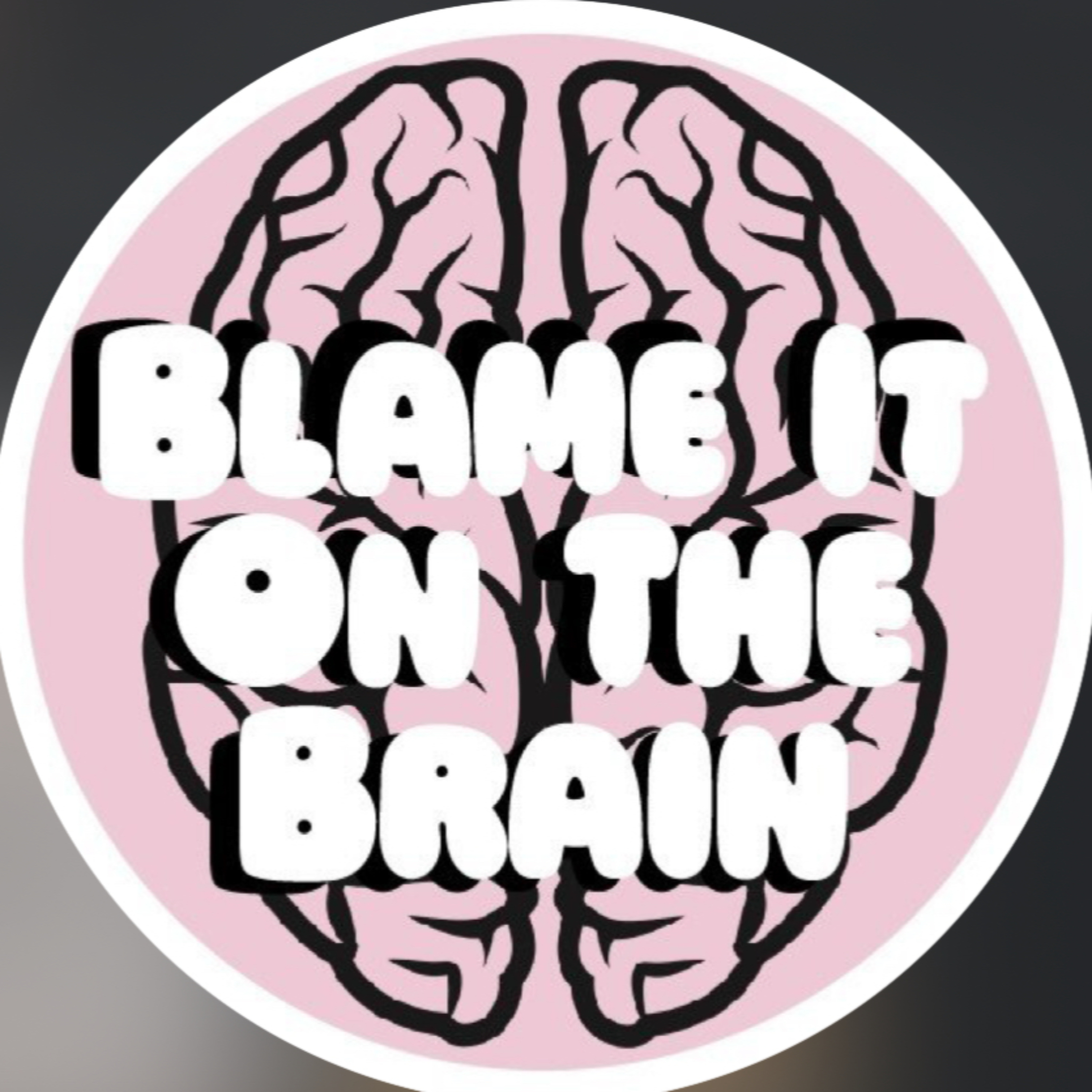 Blame It on the Brain podcast artwork