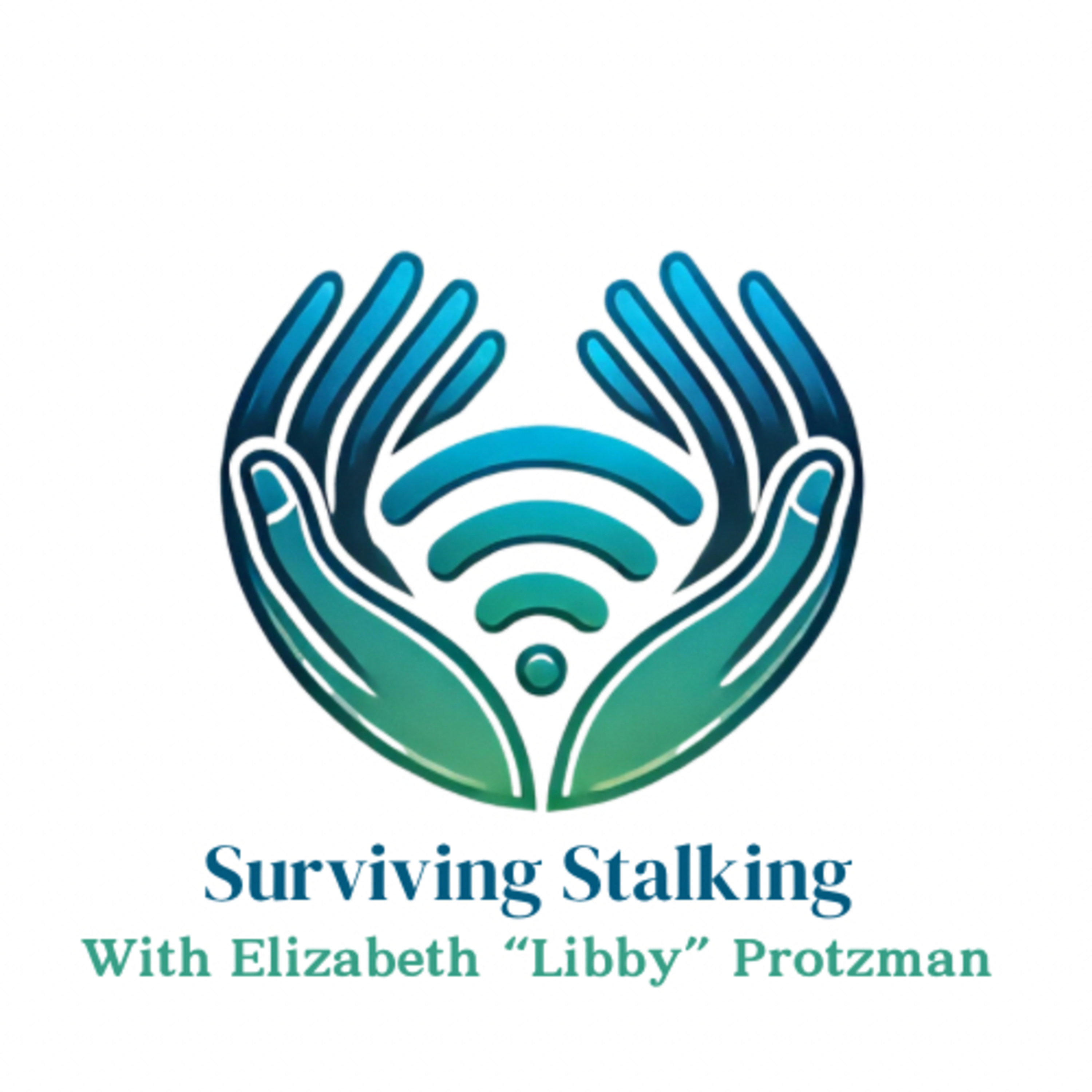 Surviving Stalking with Elizabeth “Libby”Protzman podcast artwork