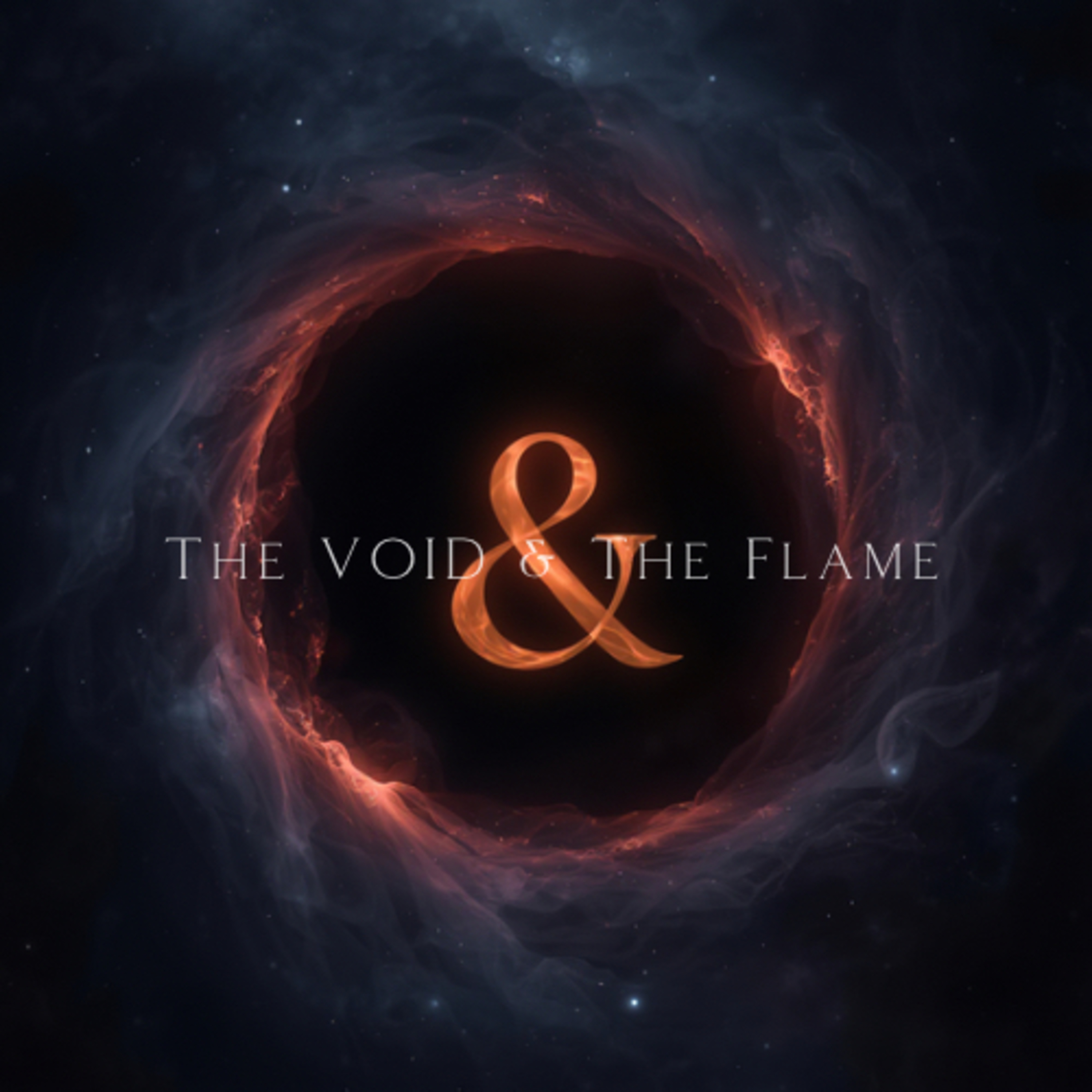 The Void and The Flame