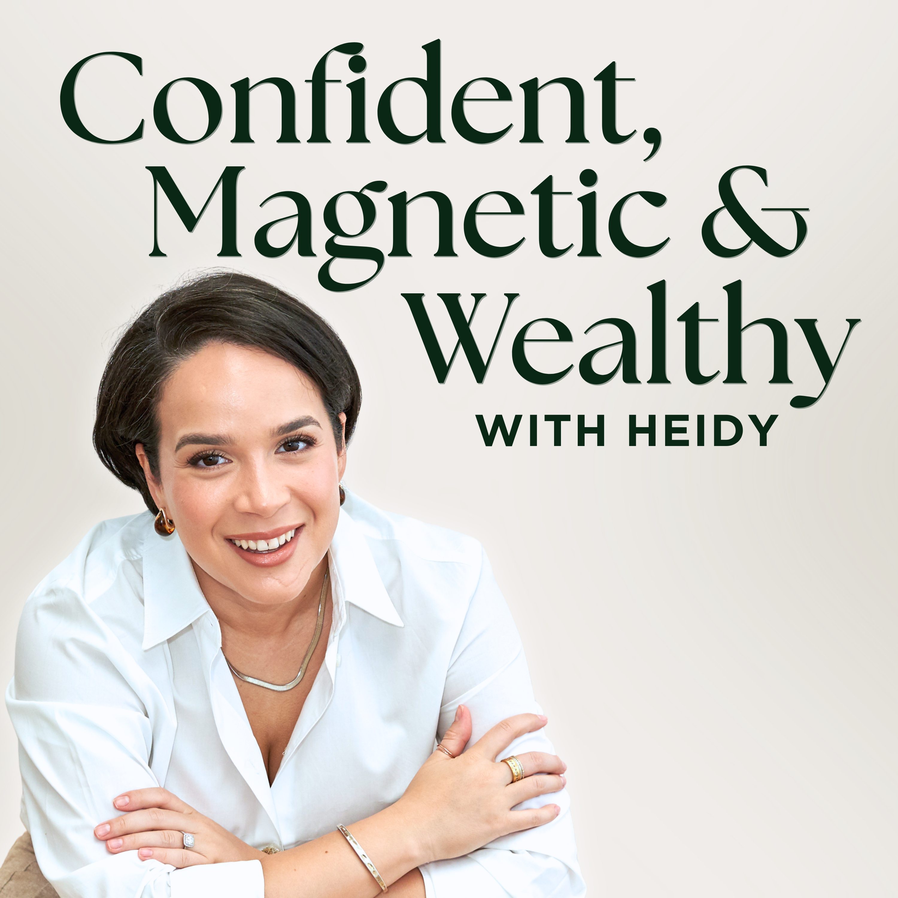 Confident, Magnetic and Wealthy Podcast: Money Mindset and Personal Development for Women