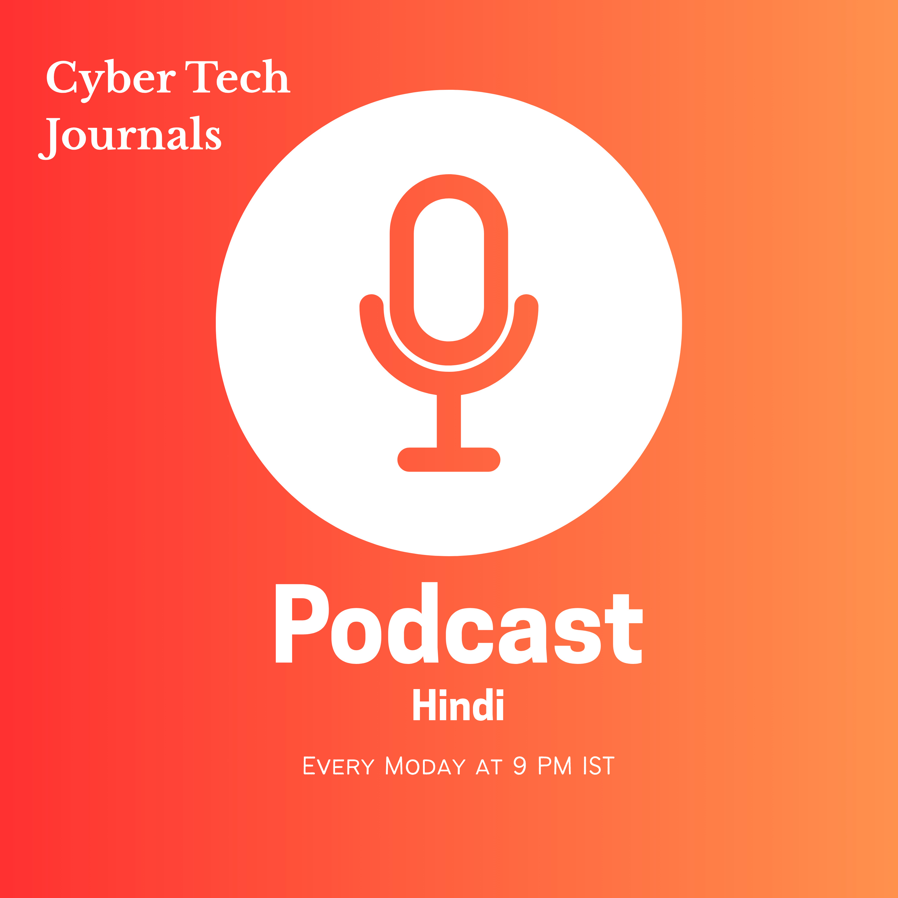 Cyber Tech Journals Podcast (Hindi)
