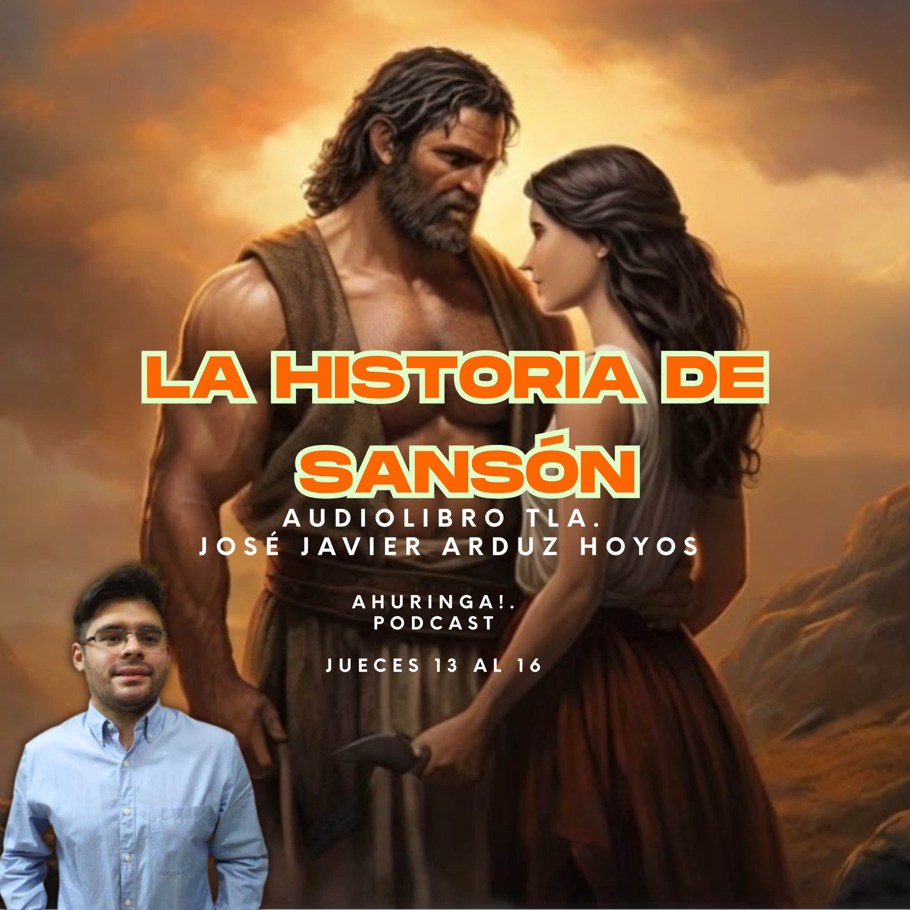 Audiolibro La historia de Sansón. TLA. José Javier Arduz Hoyos podcast artwork