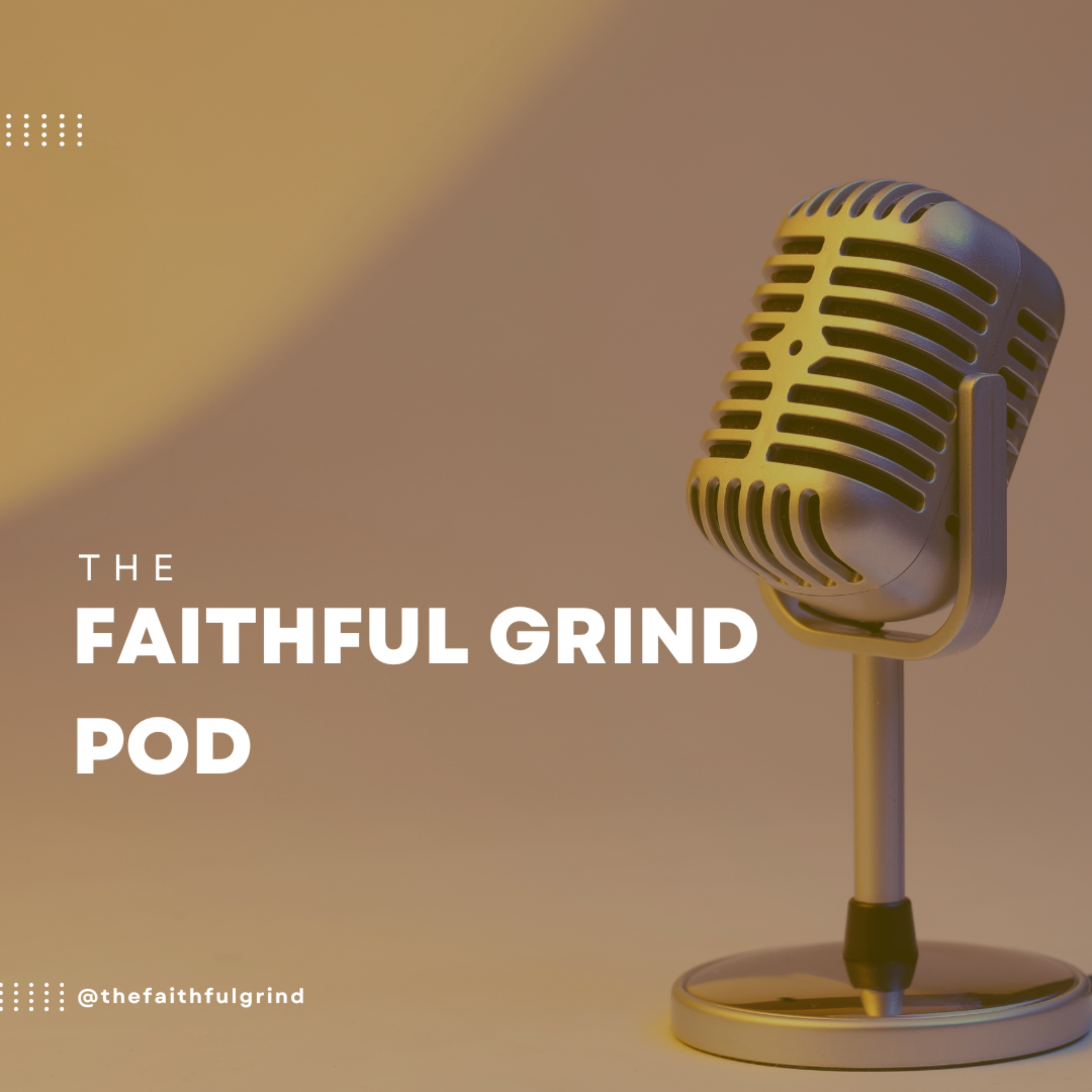 The Faithful Grind podcast artwork