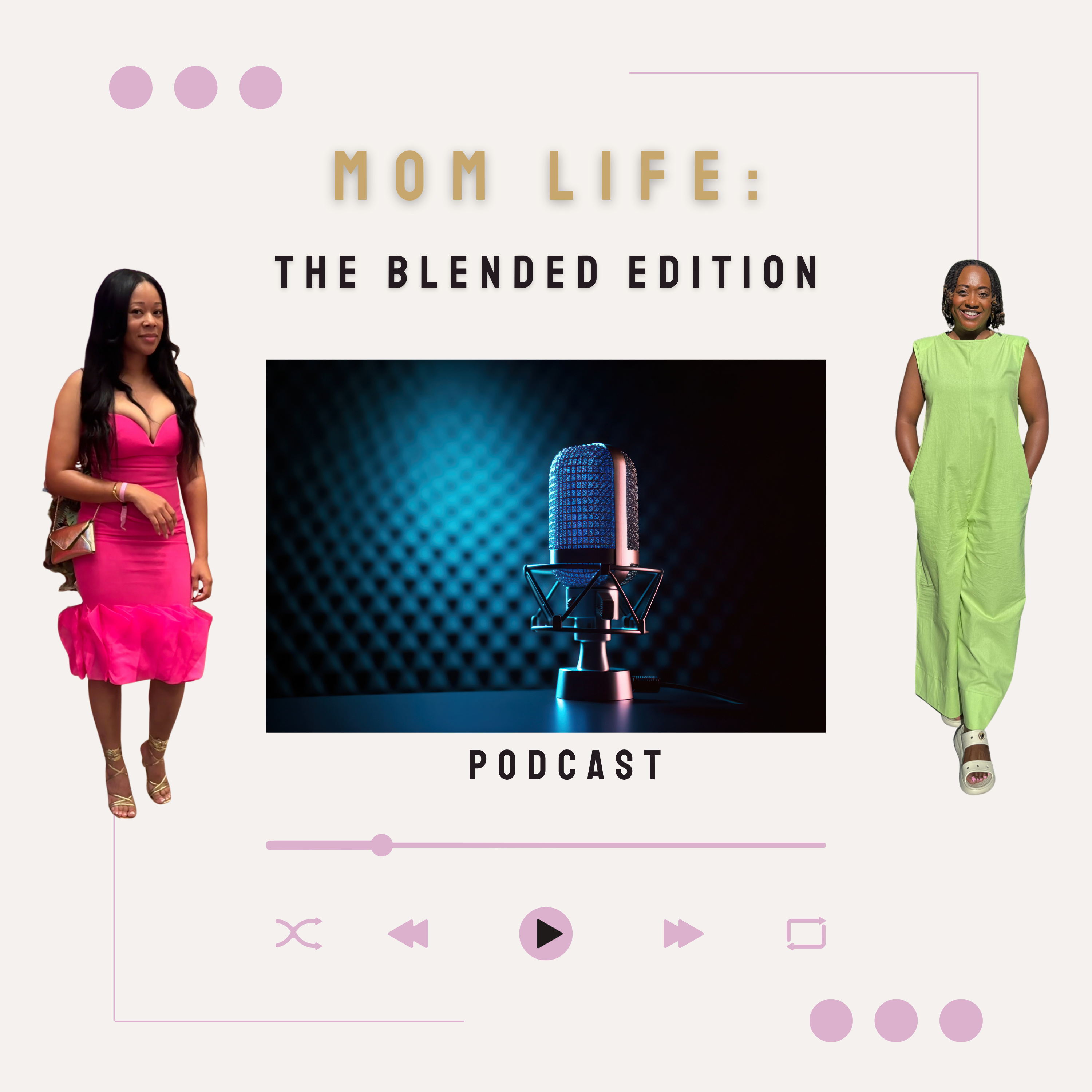 Mom Life: The Blended Edition
