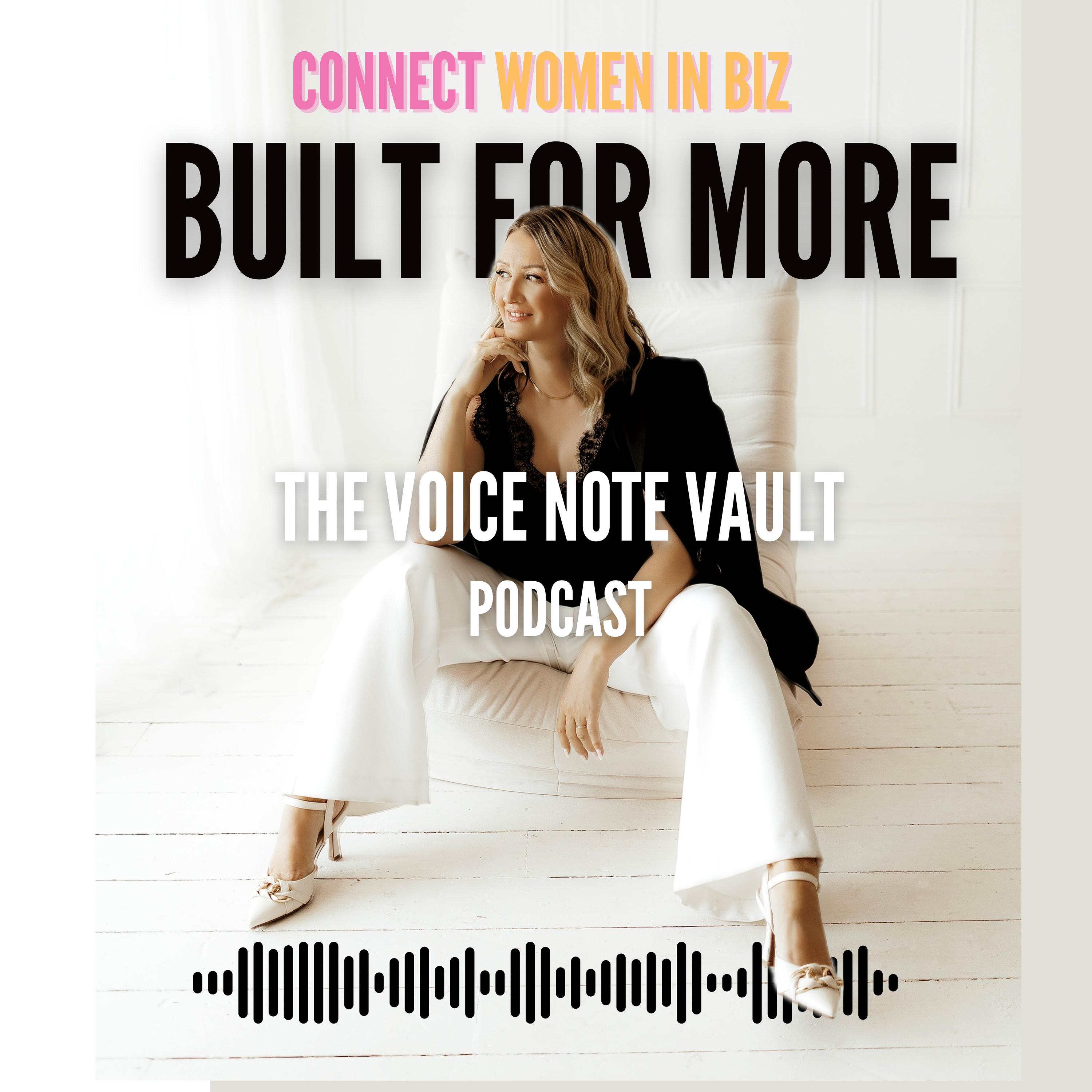 Built for More- the Voice Note Vault by Corinna Nicol | Connect Women in Biz