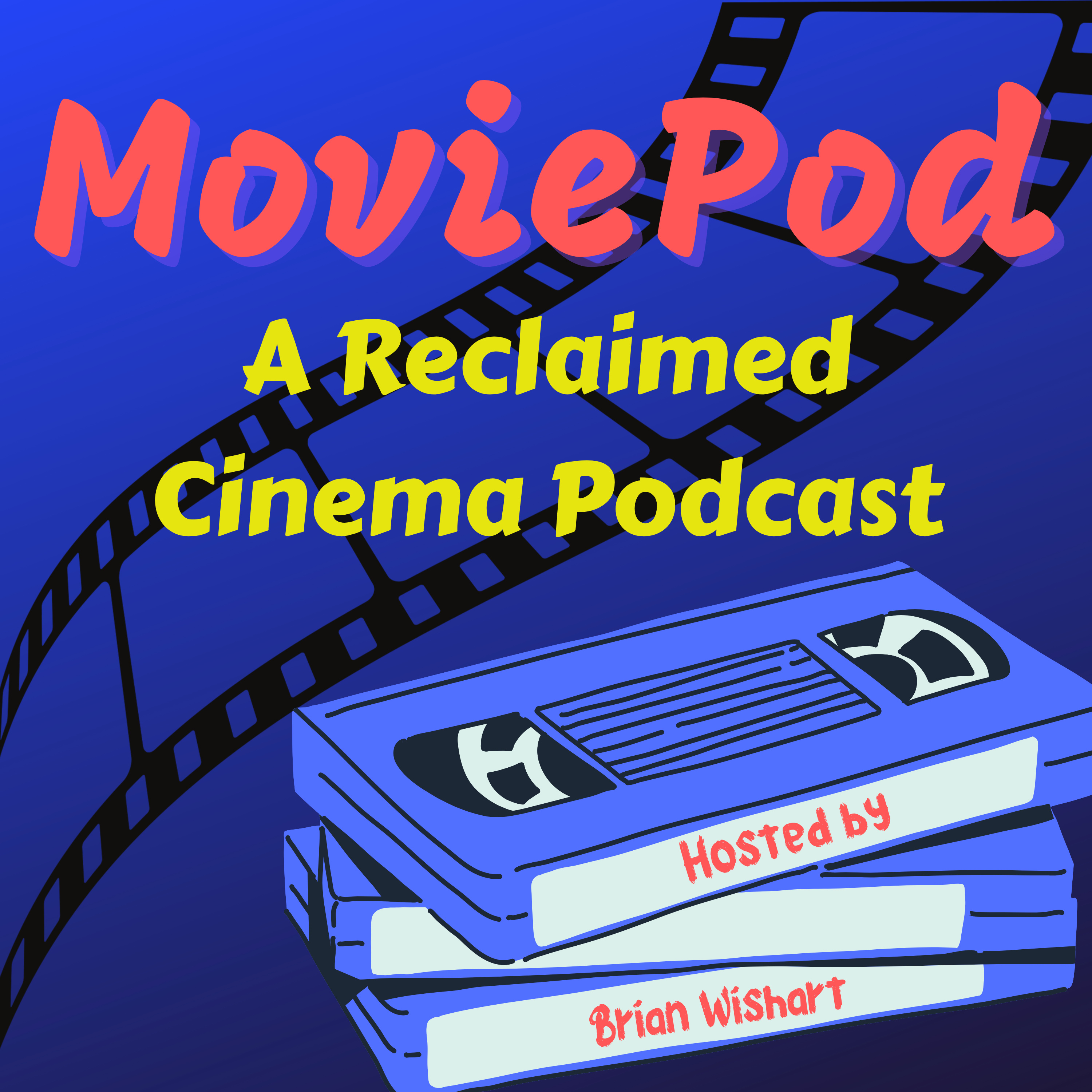 MoviePod: A Reclaimed Cinema Podcast