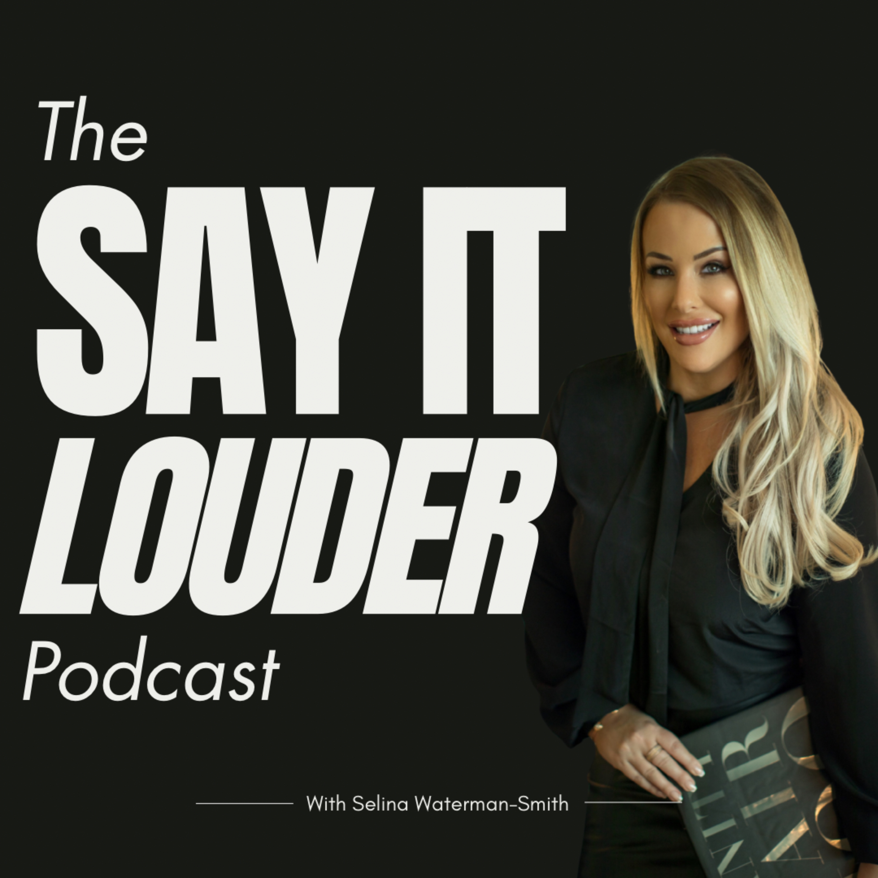 The Say It Louder Podcast podcast artwork