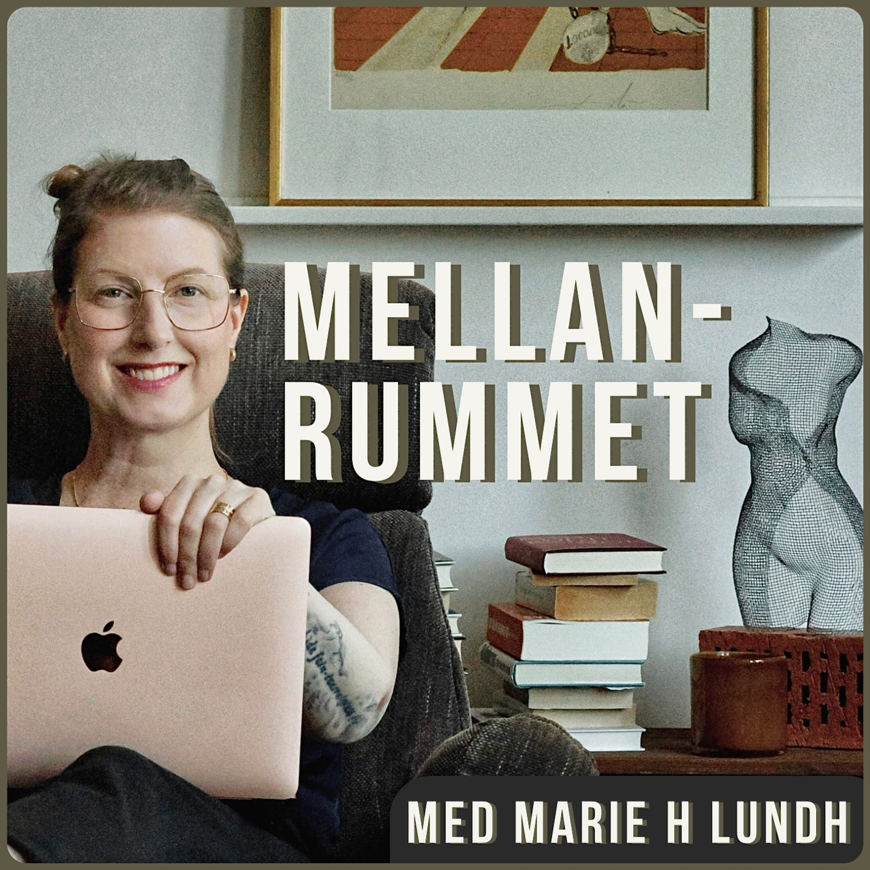 Mellanrummet med Marie H Lundh