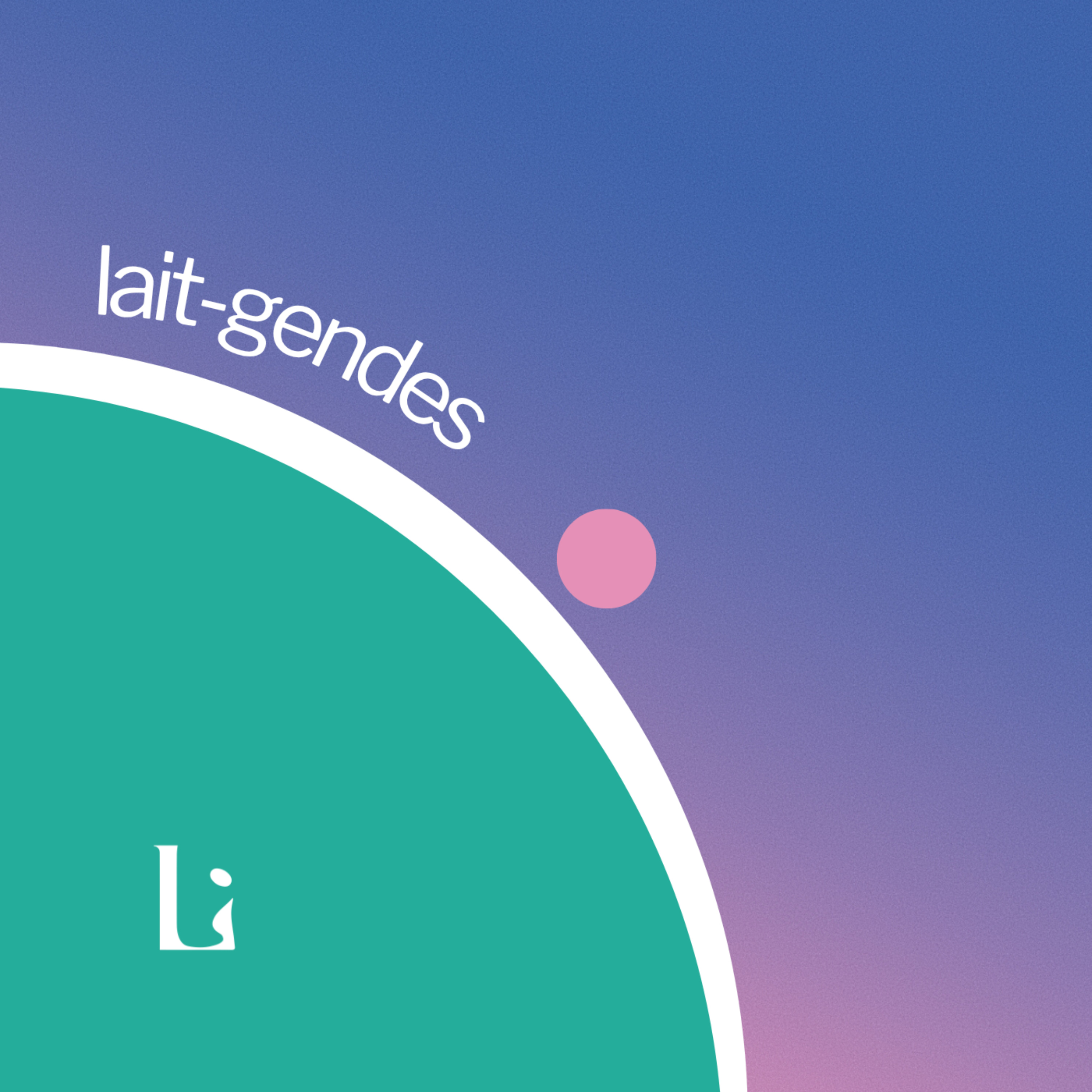 Lait-gendes