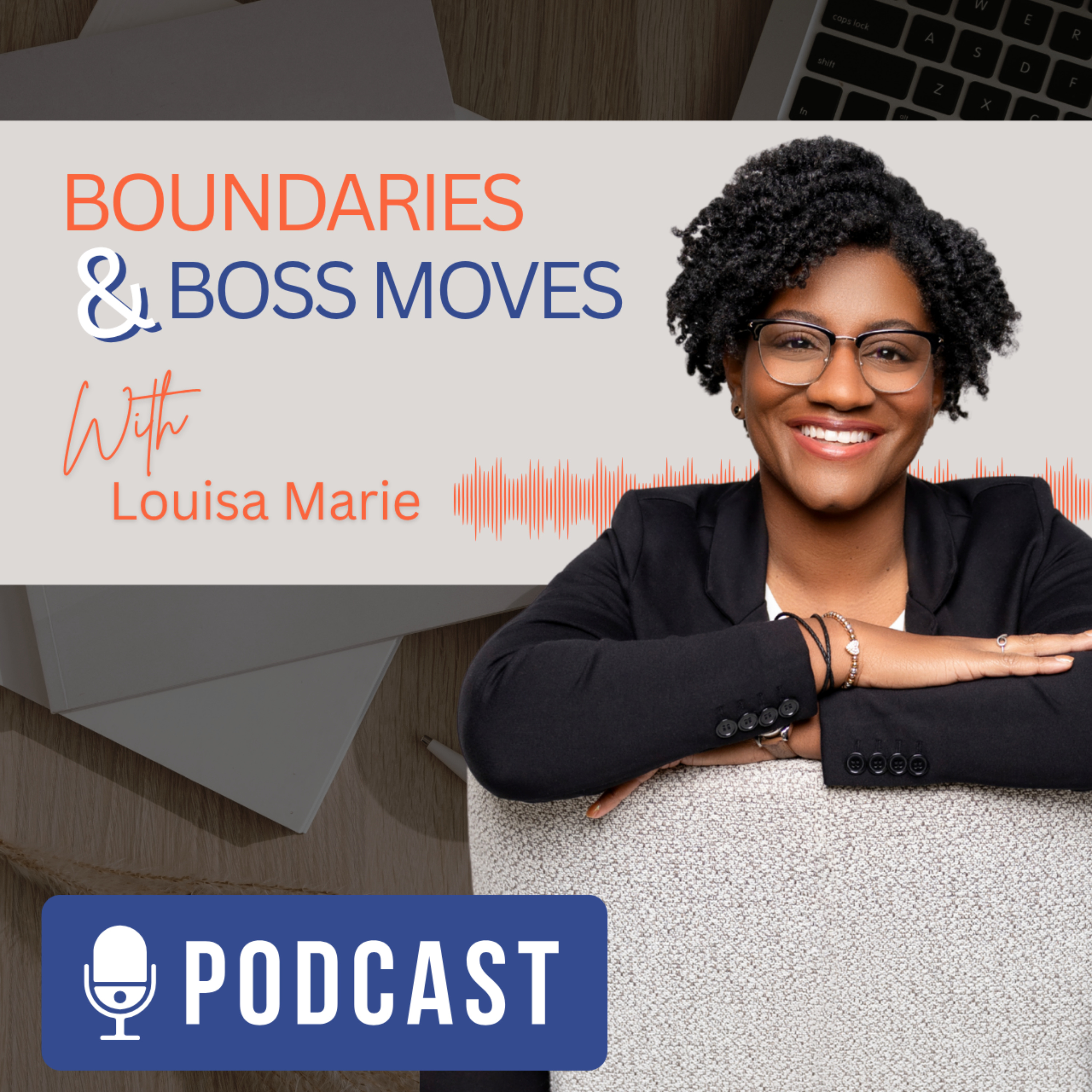 Boundaries and Boss Moves