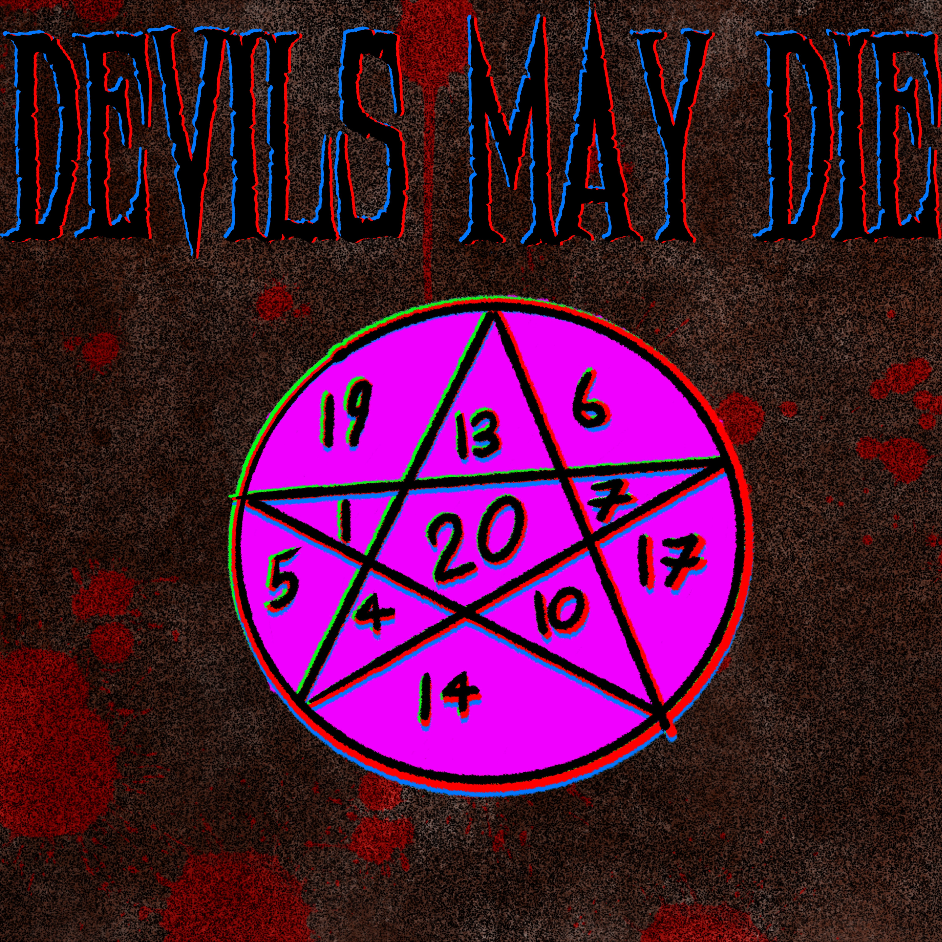 Devils May Die