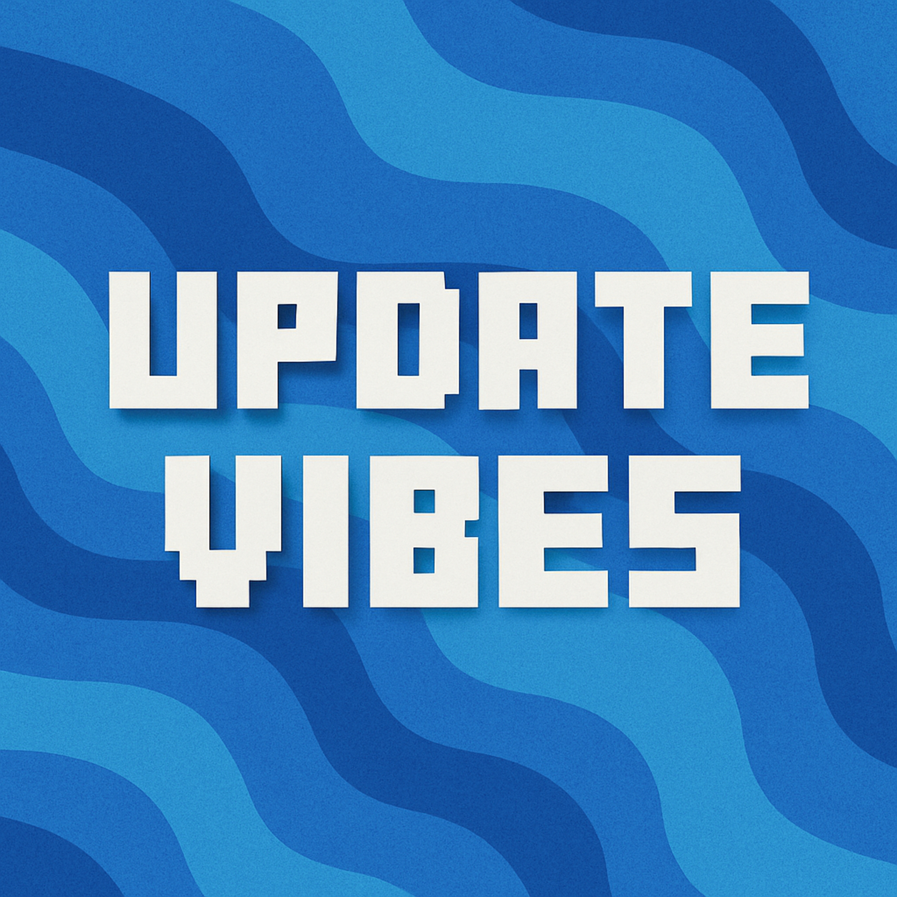 Update Vibes: A Minecraft Podcast