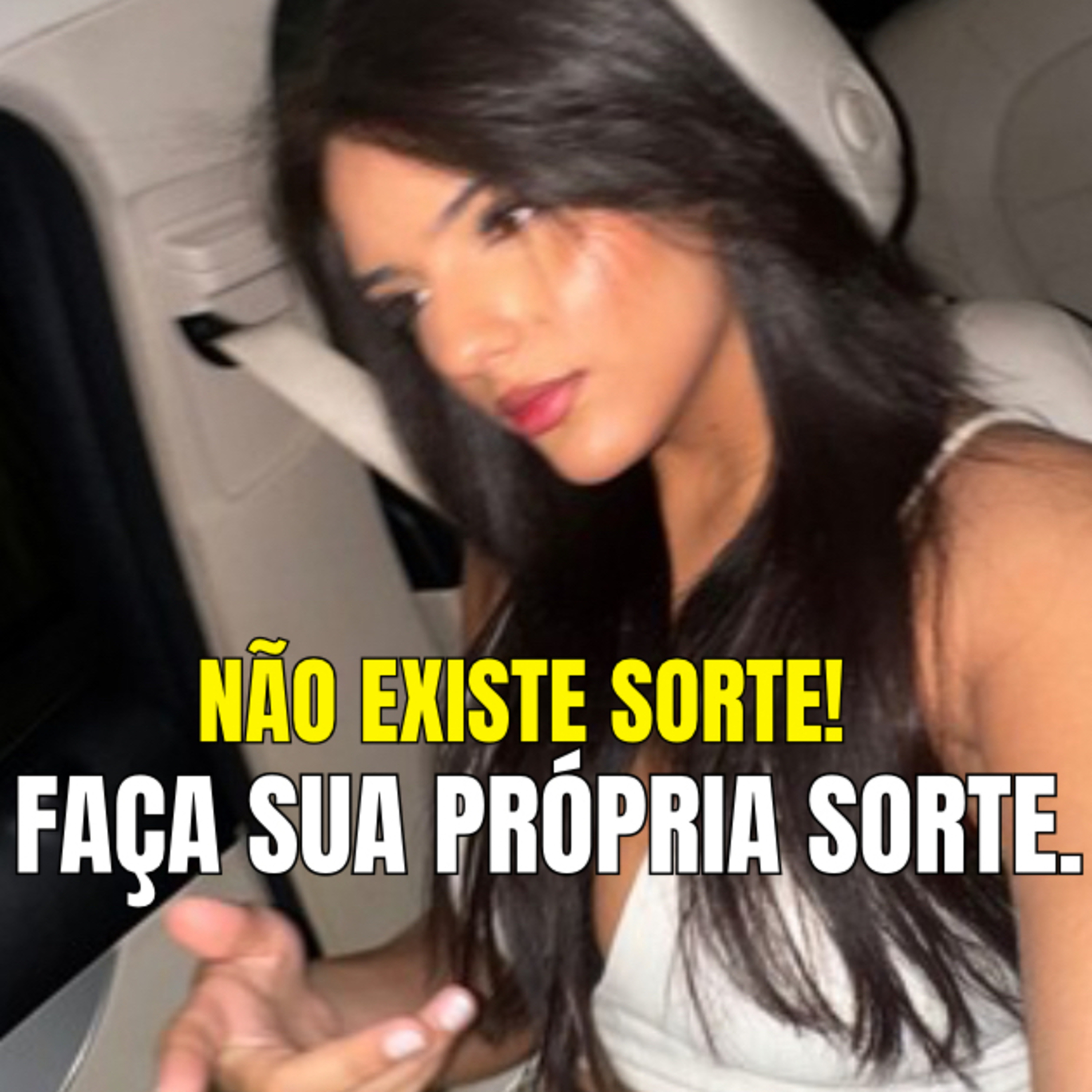 NÃO EXISTE SORTE! ❌