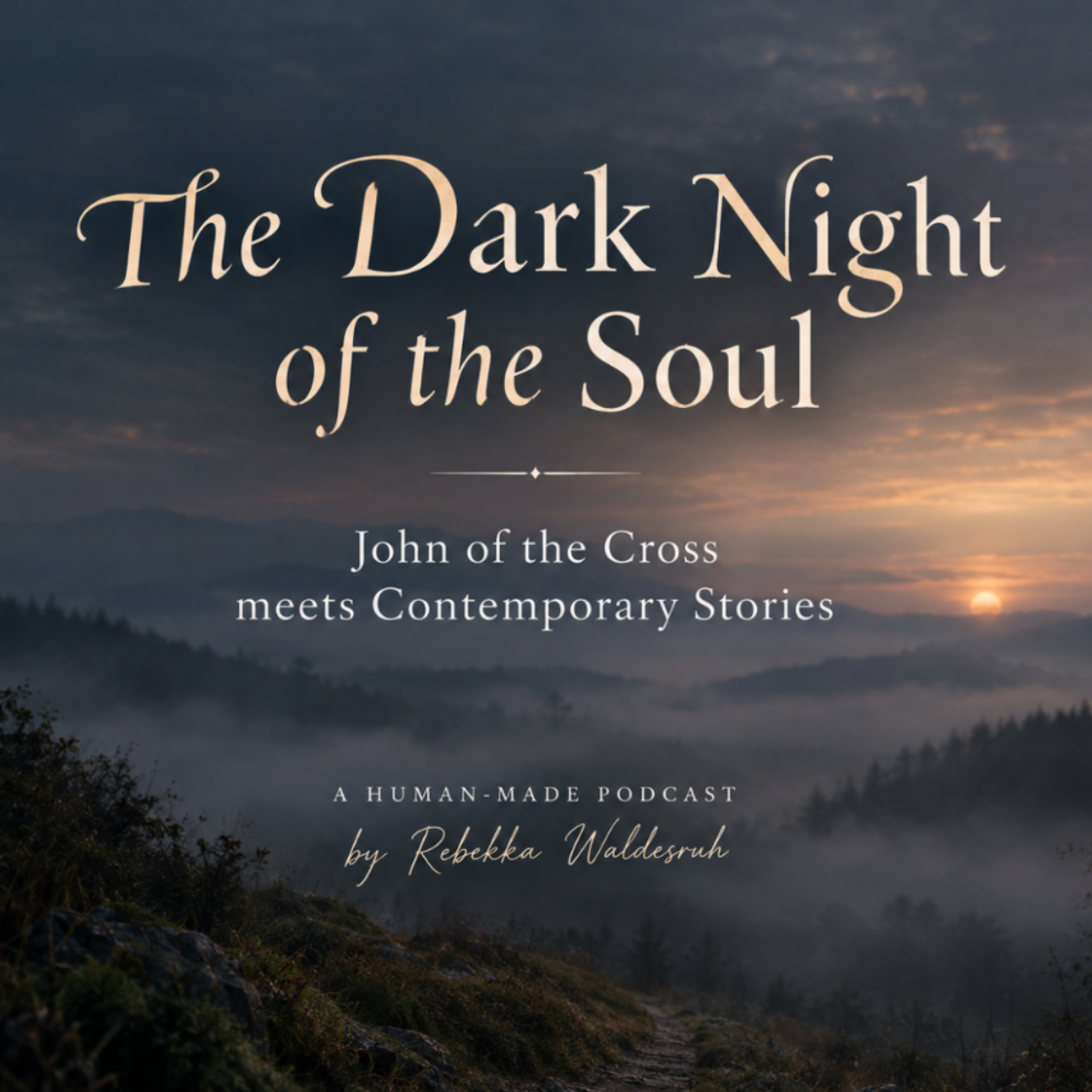 The Dark Night of the Soul – John of the Cross meets Contemporary Stories podcast artwork