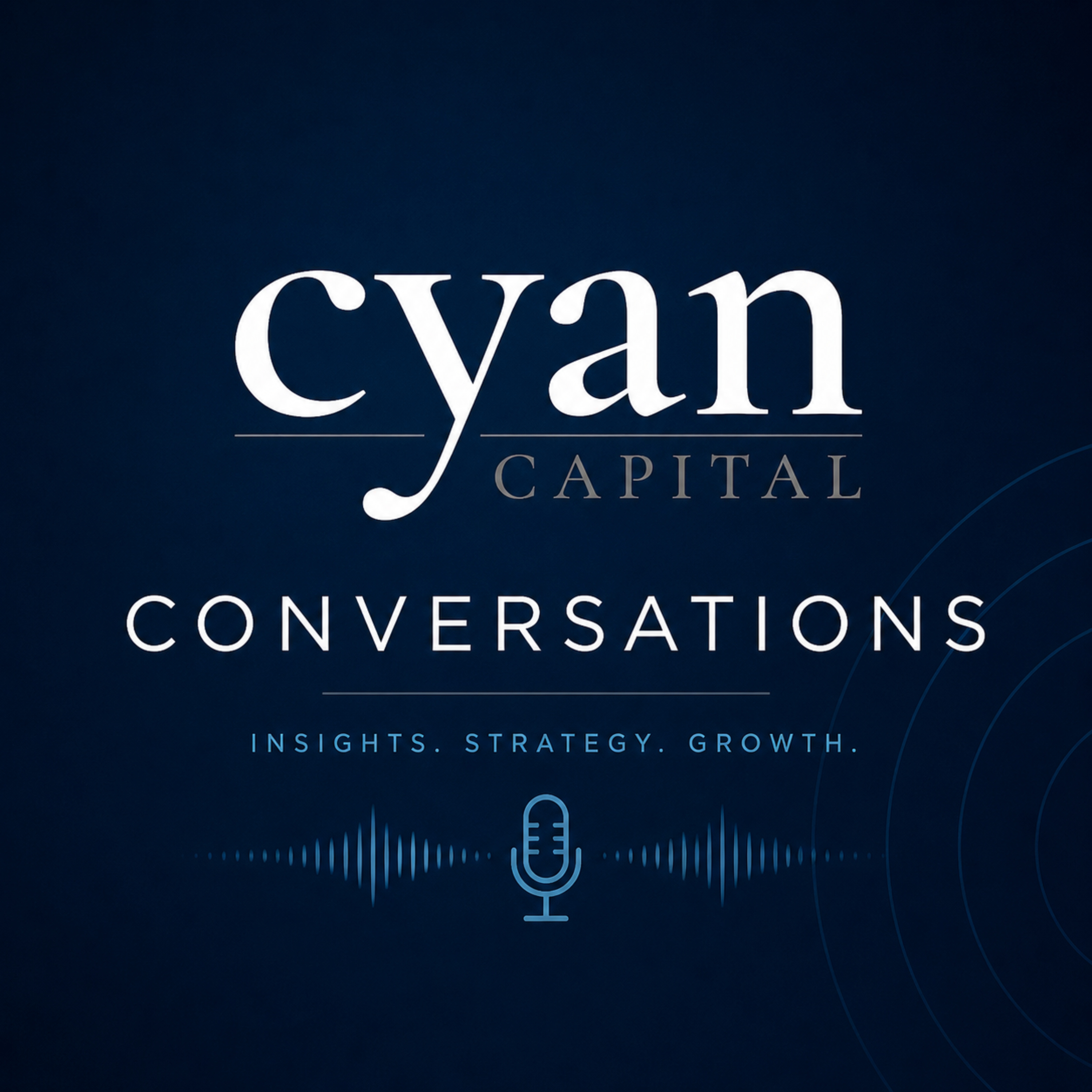 Cyan Capital Conversations
