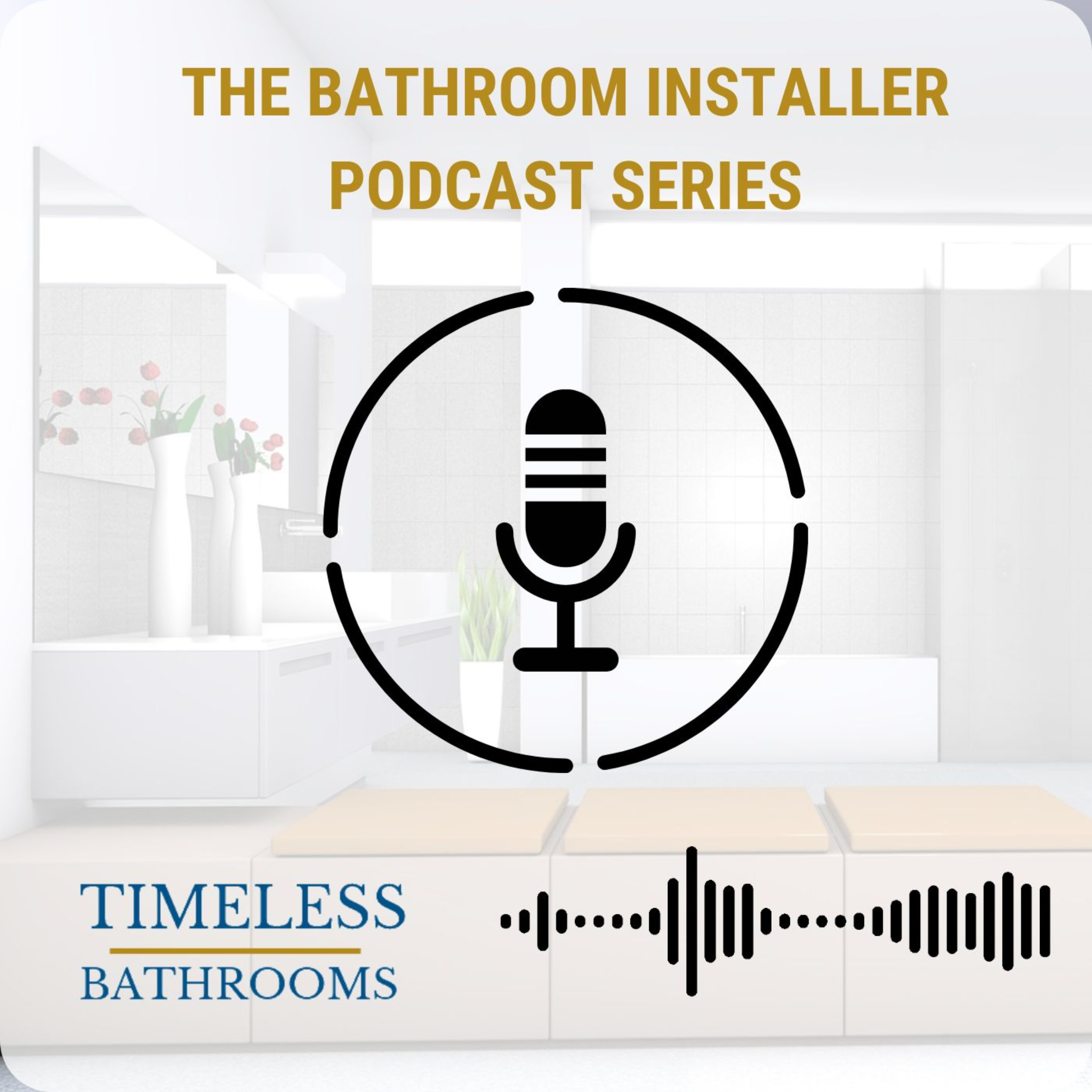 The Bathroom Installer Podcast podcast artwork