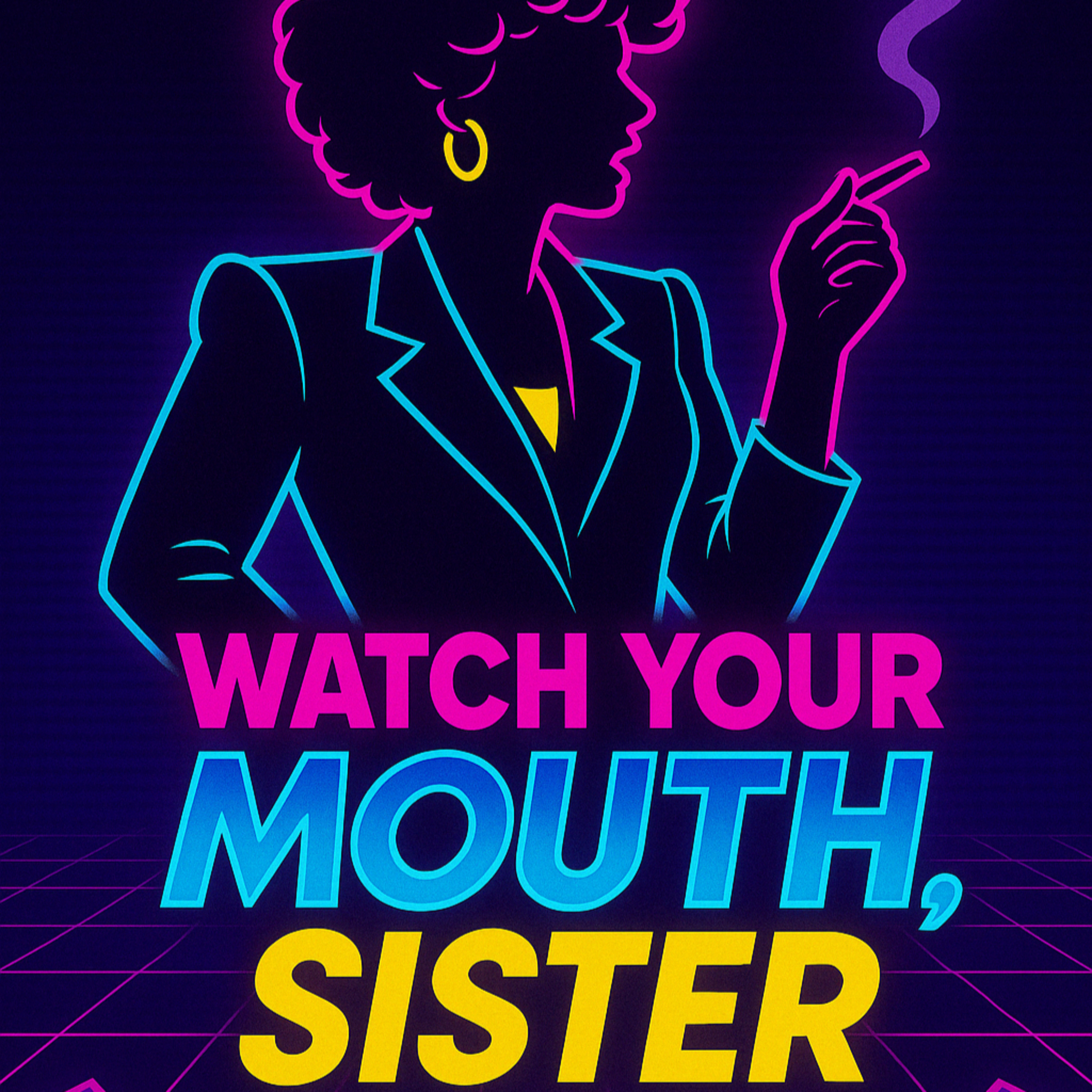 Watch Your Mouth, Sister!