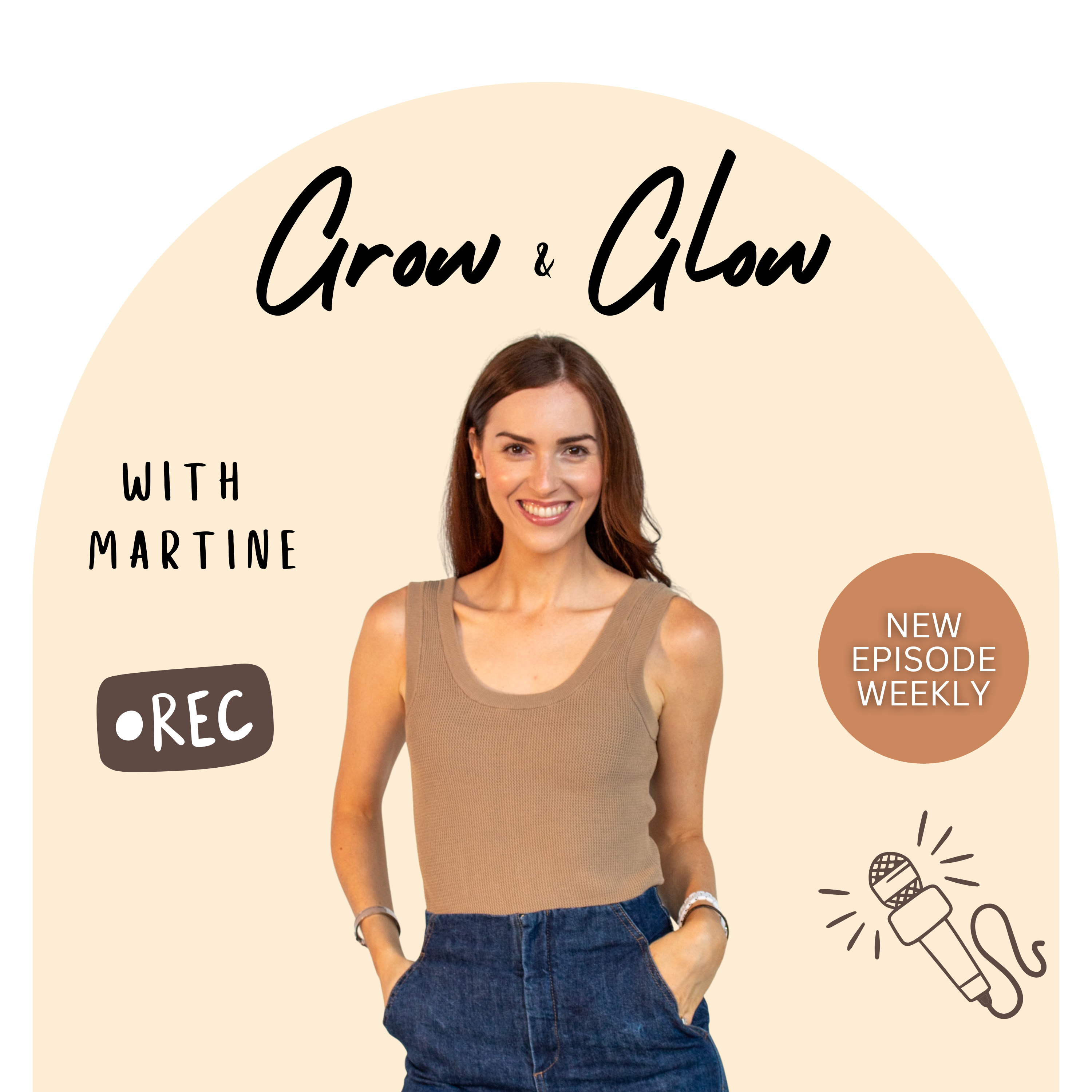 Grow & Glow with Martine